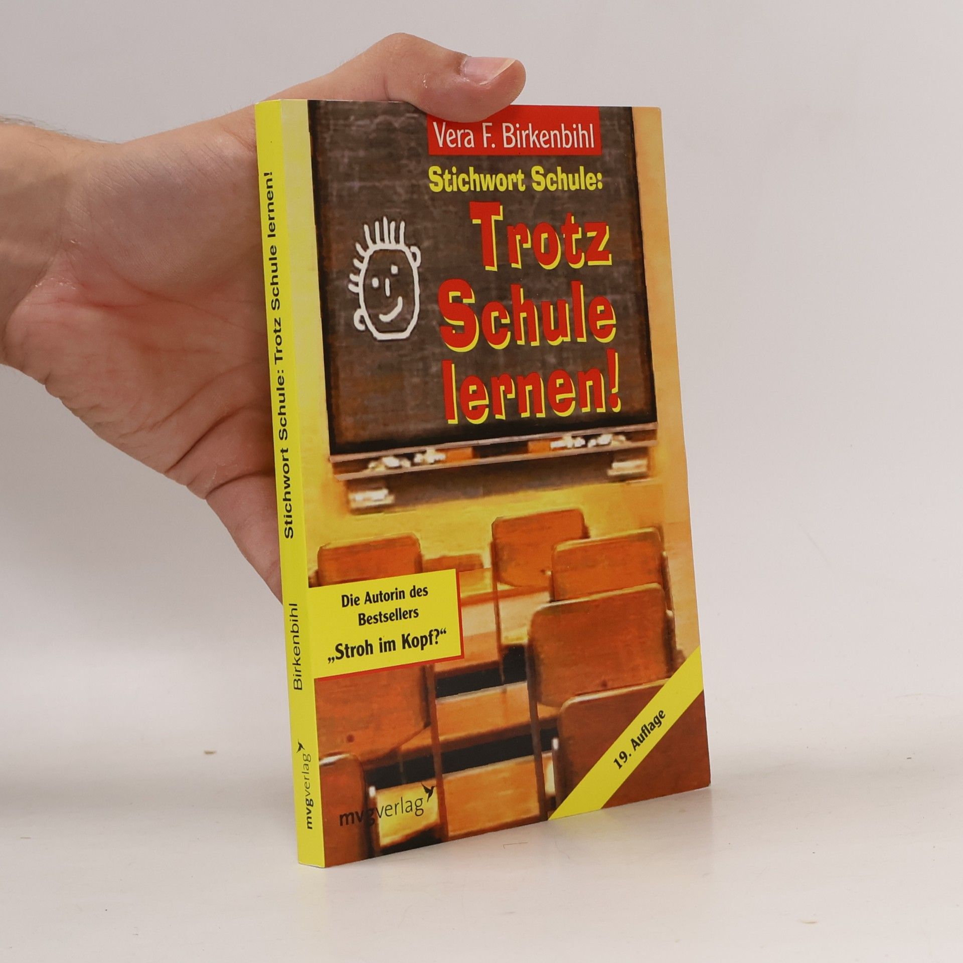 Vera F. Birkenbihl Stichwort Schule: trotz Schule lernen!