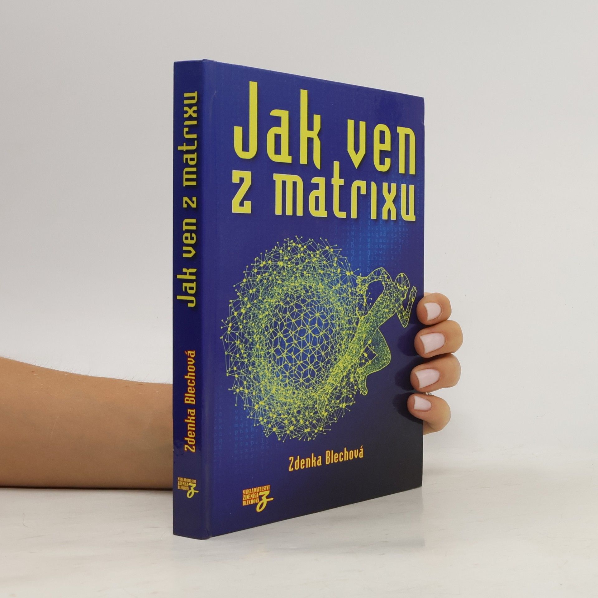 Zdenka Blechová Jak ven z matrixu