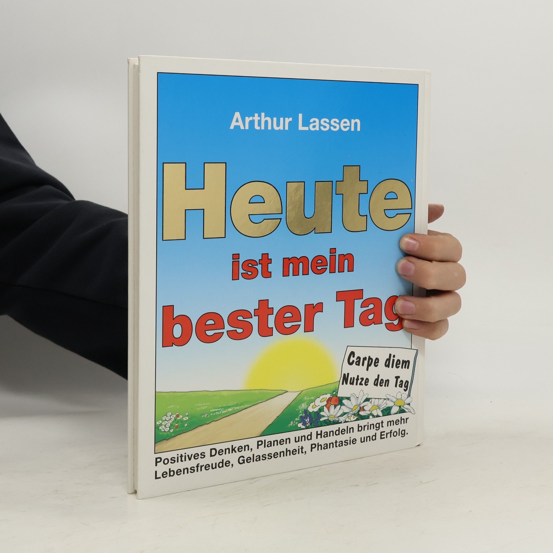 Arthur Lassen Heute ist mein bester Tag