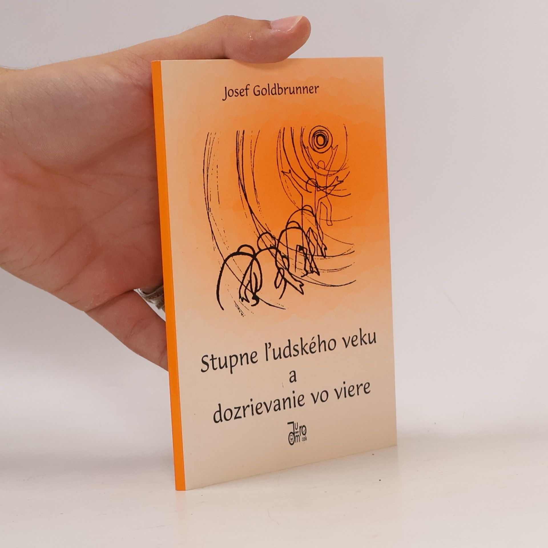 Josef Goldbrunner Stupne ľudského veku a dozrievanie vo viere