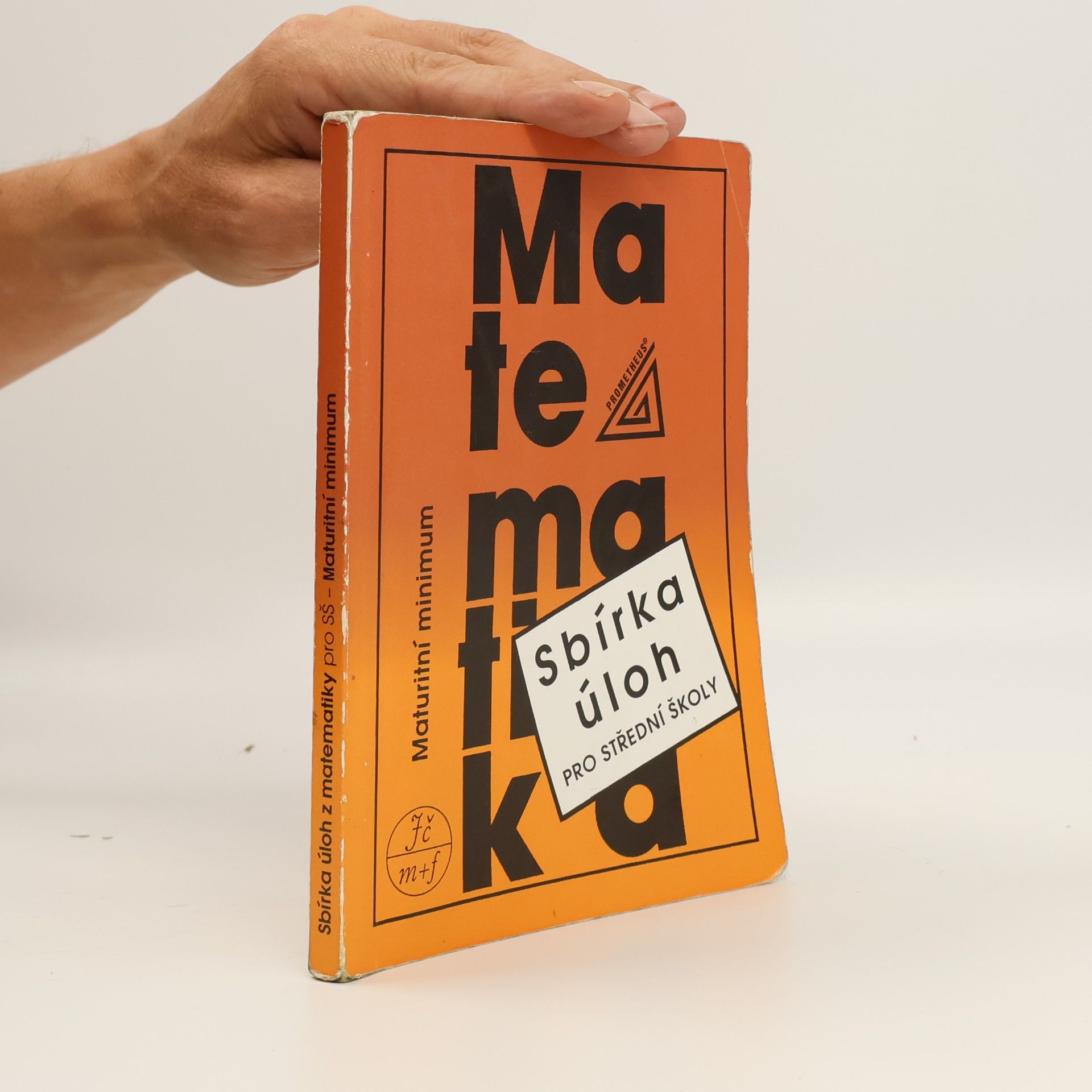Josef Kubát Sbírka úloh z matematiky pro střední školy. Maturitní minimum