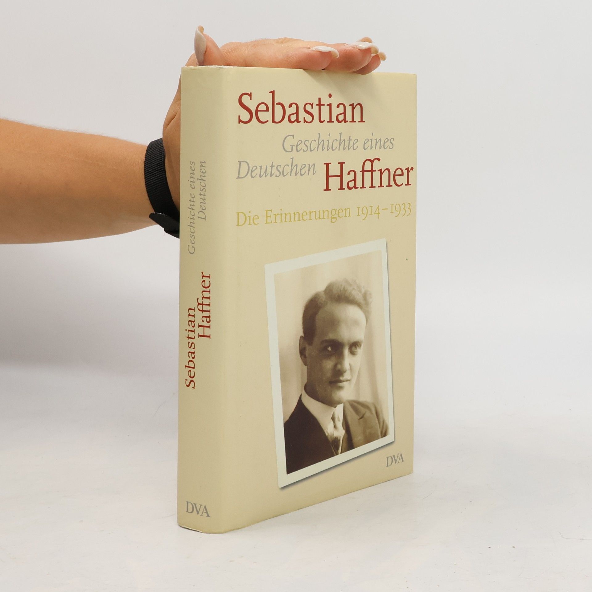 Sebastian Haffner Geschichte eines Deutschen. Die Erinnerungen 1914-1933