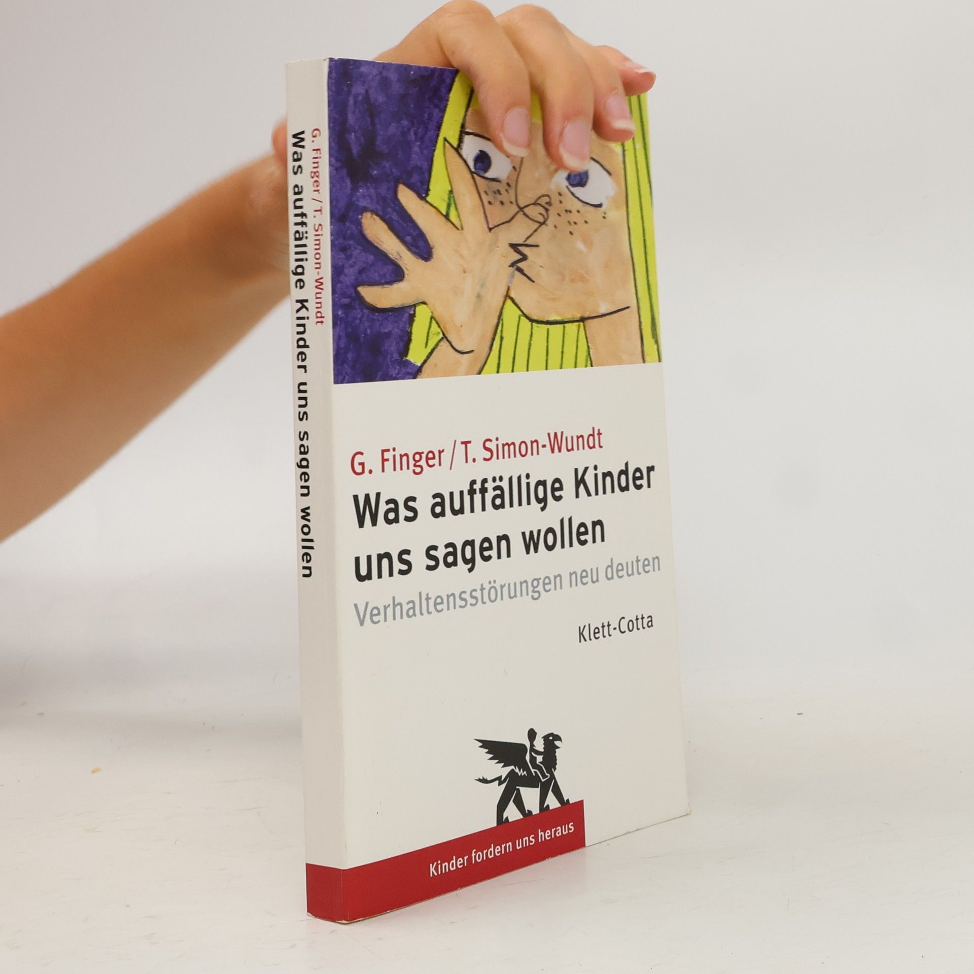 Gertraud Finger Was auffällige Kinder uns sagen wollen