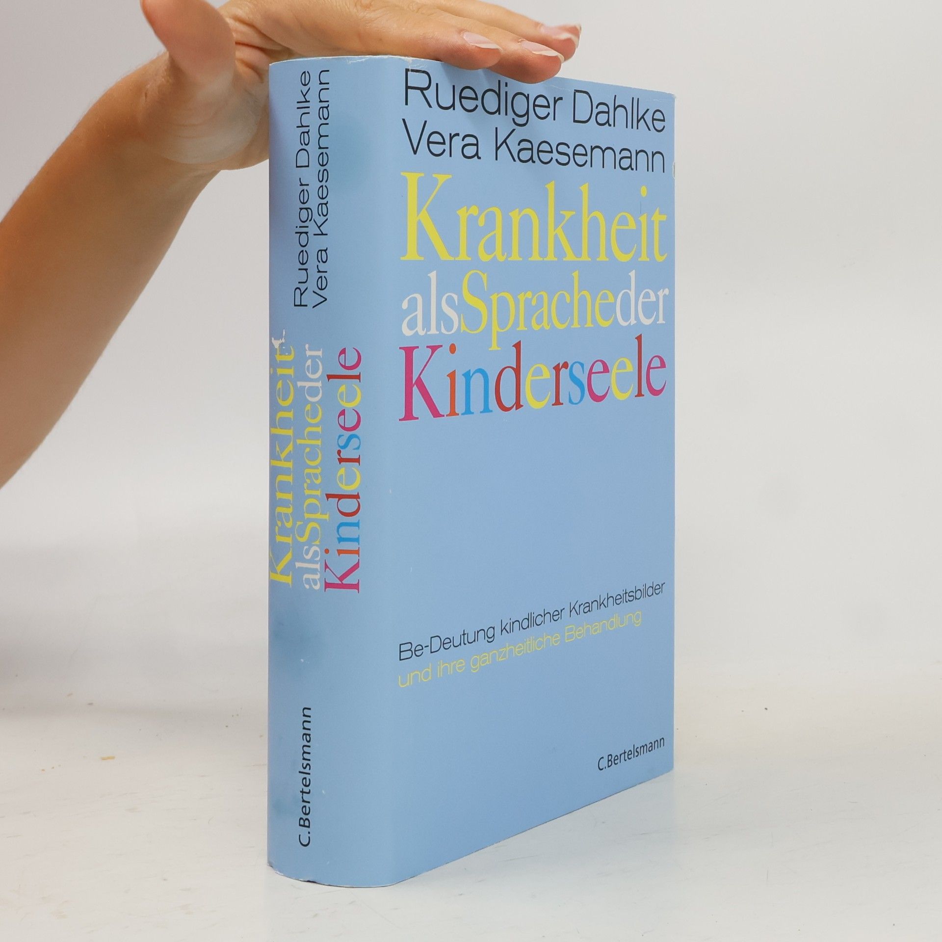 Ruediger Dahlke Krankheit als Sprache der Kinderseele