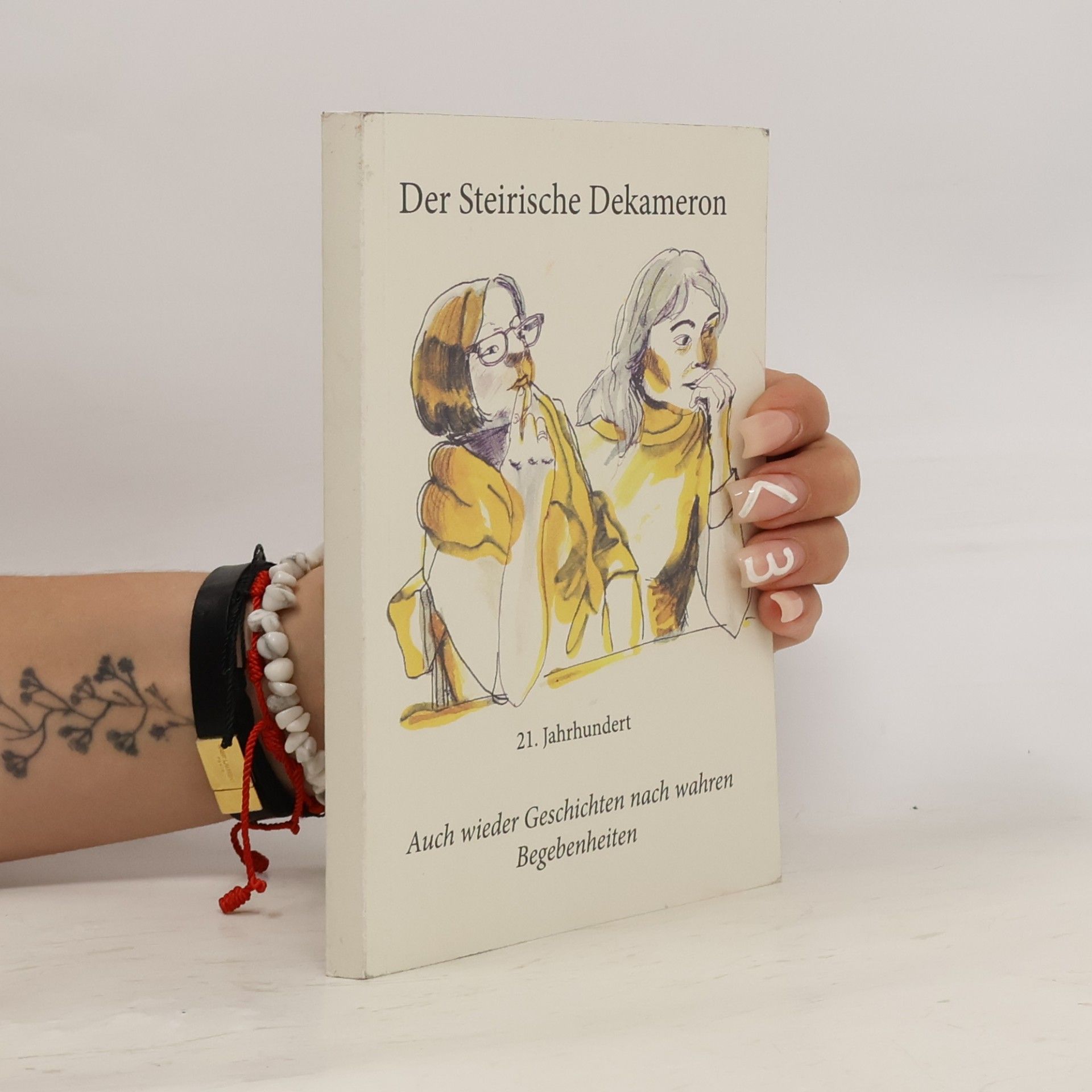 Der Steirische Dekameron: Auch wieder Geschichten nach wahren Begebenheiten
