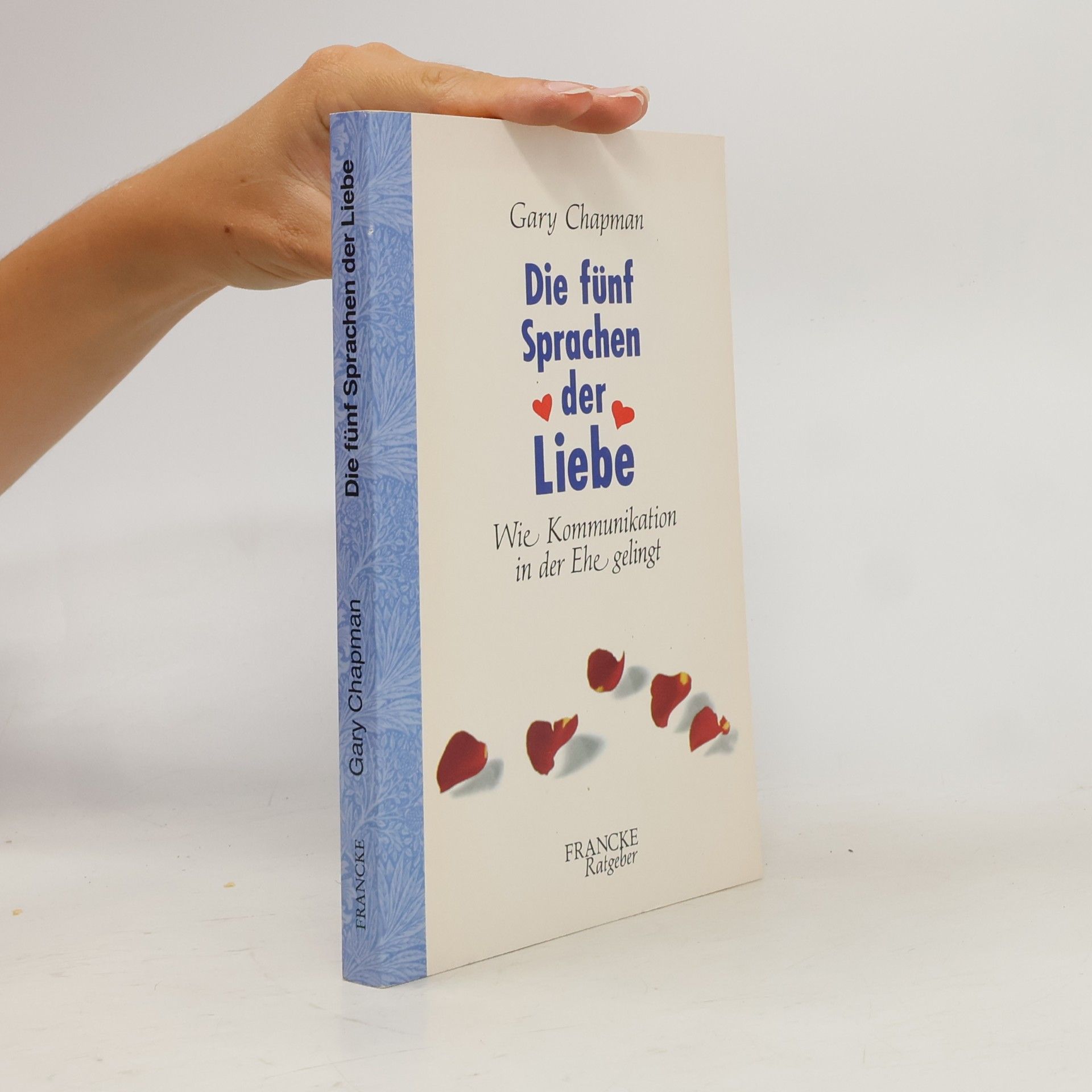 Gary Chapman Die fünf Sprachen der Liebe