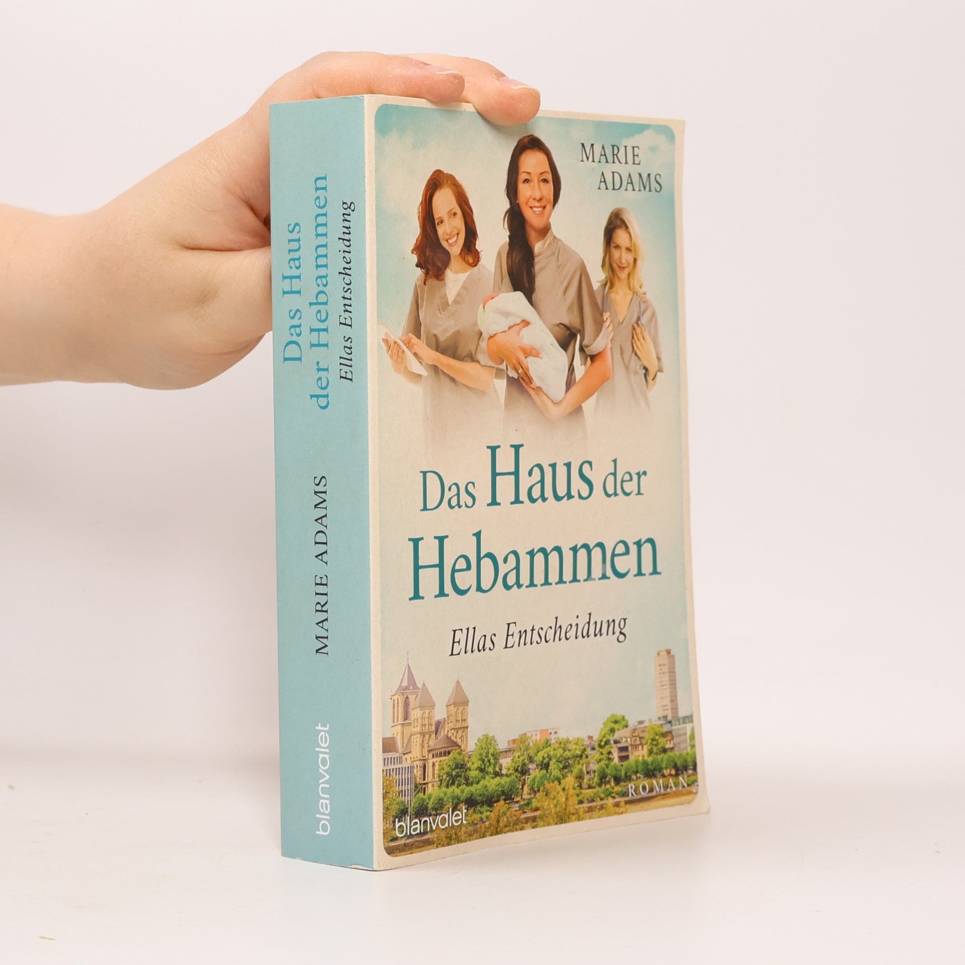 Marie Adams Das Haus der Hebammen - Ellas Entscheidung