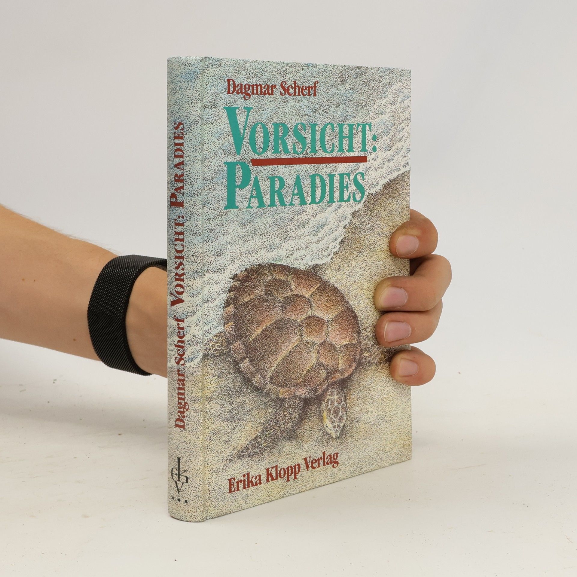 Dagmar Scherf Vorsicht: Paradies
