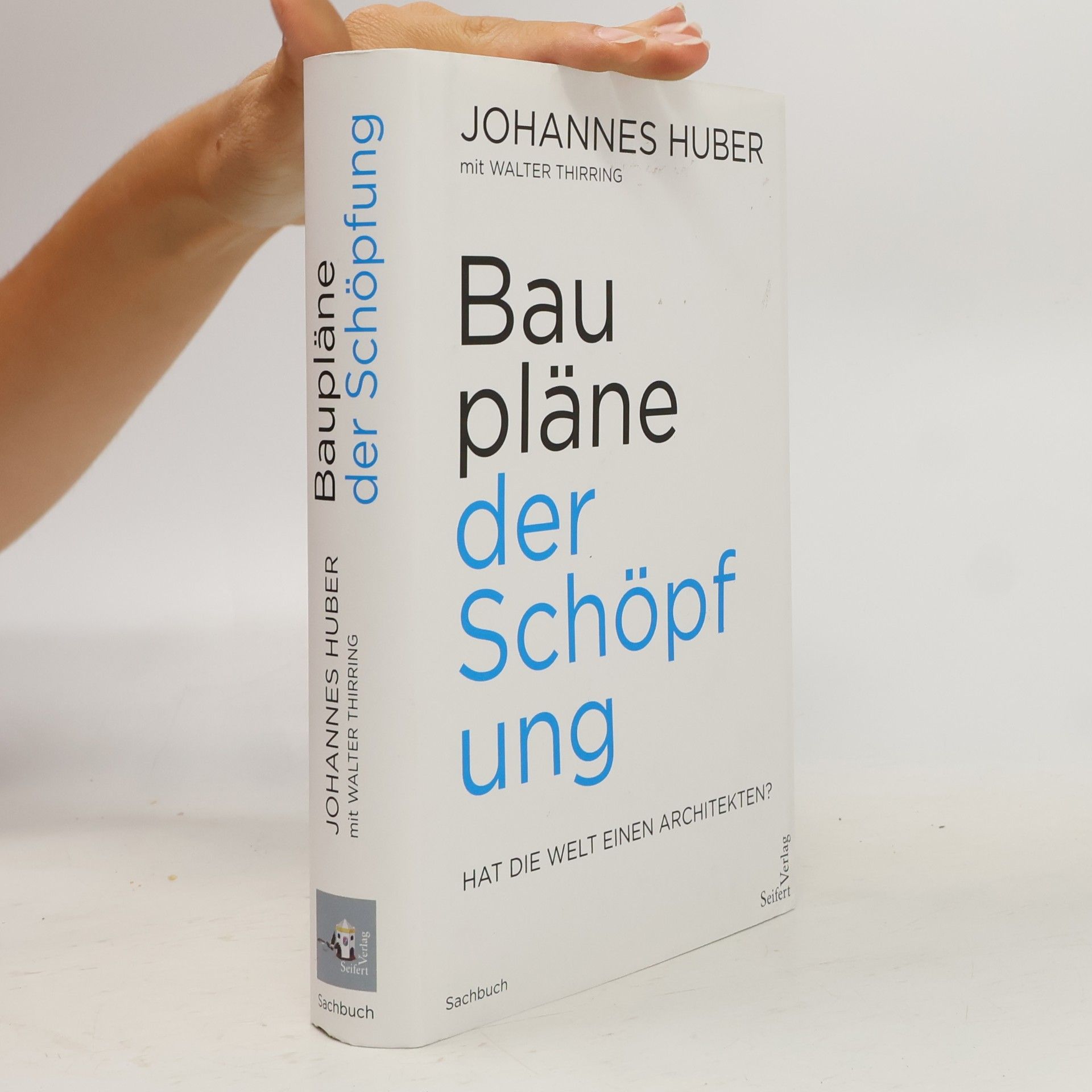 Johannes Huber Baupläne der Schöpfung