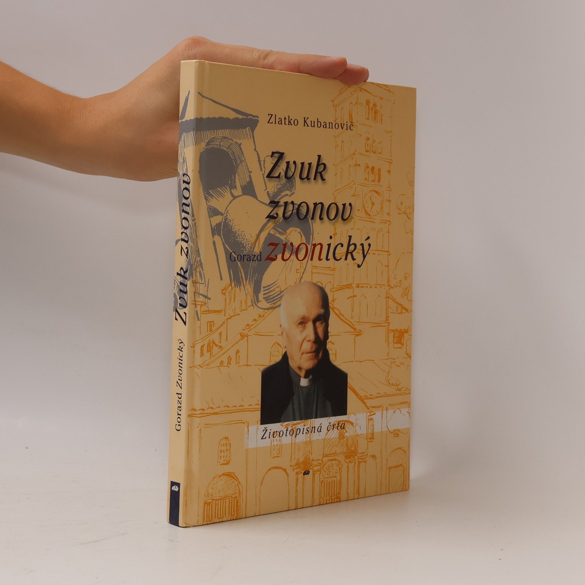 Zlatko Kubanovič Zvuk zvonov. Gorazd Zvonický