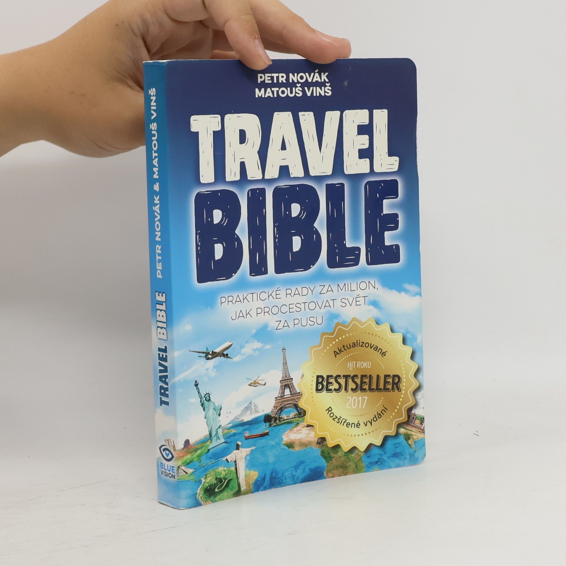 Matouš Vinš Travel bible. Praktické rady za milion, jak procestovat svět za pusu