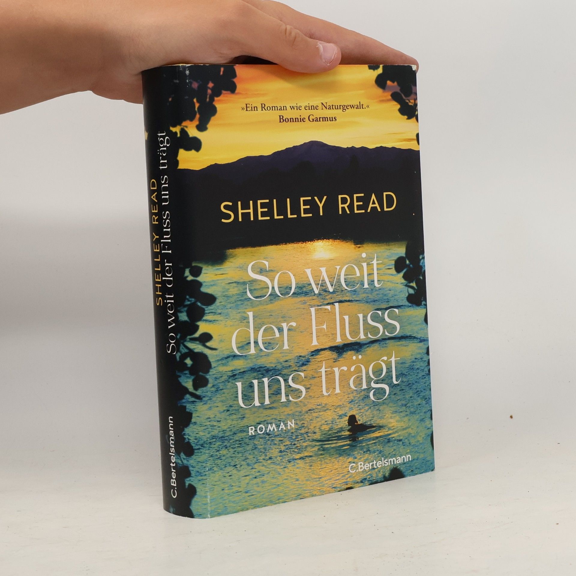 Shelley Read So weit der Fluss uns trägt
