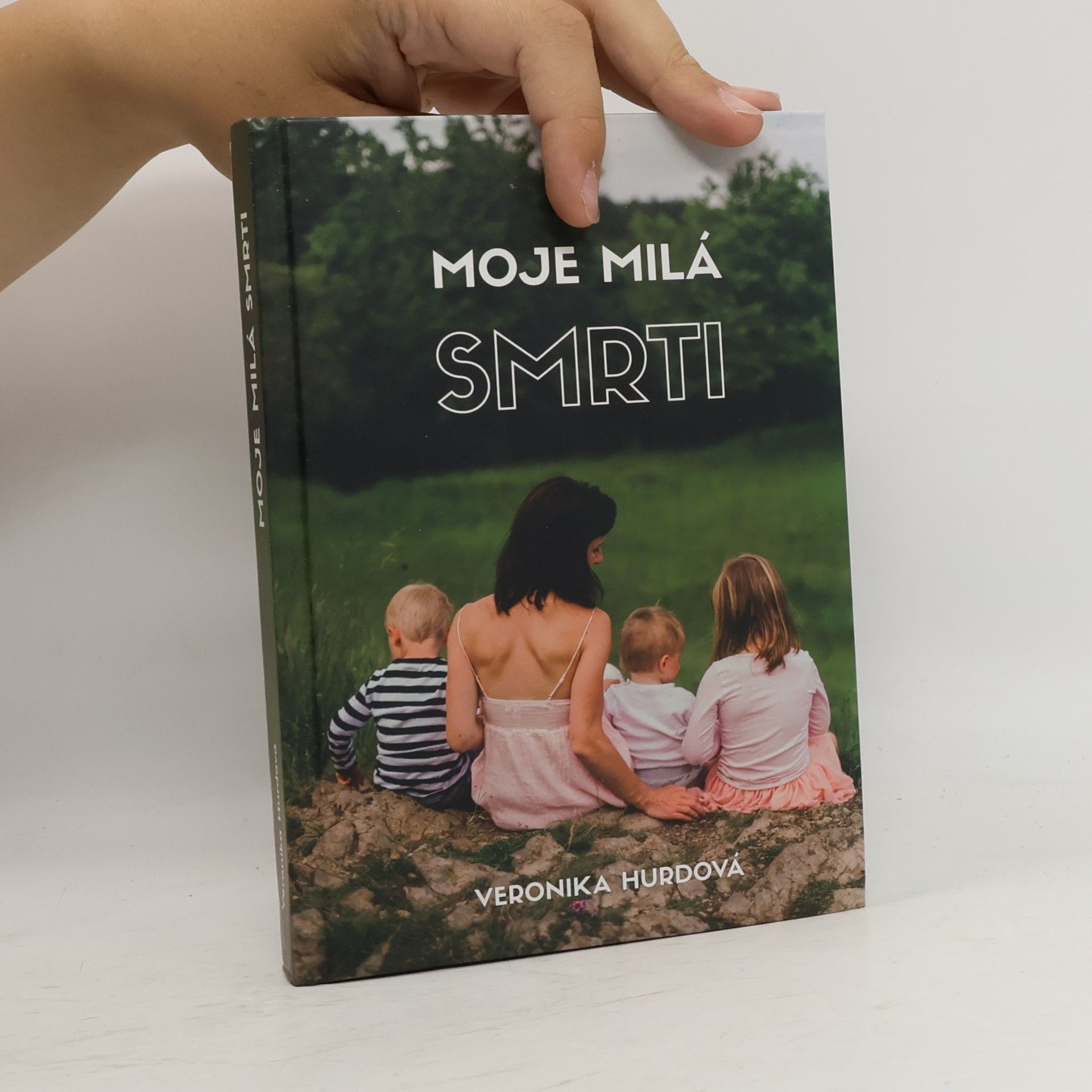Veronika Hurdová Moje milá smrti