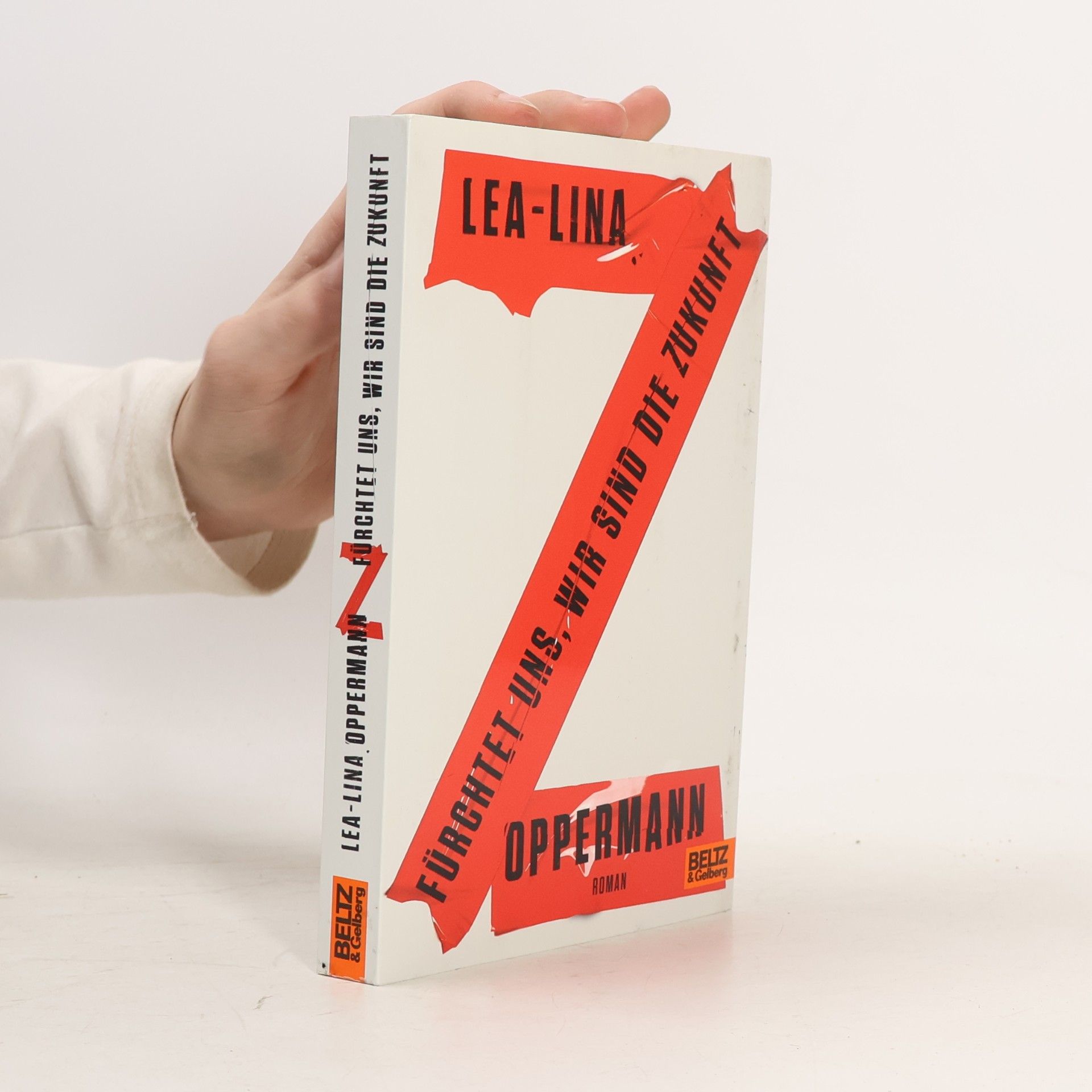 Lea-Lina Oppermann Fürchtet uns, wir sind die Zukunft