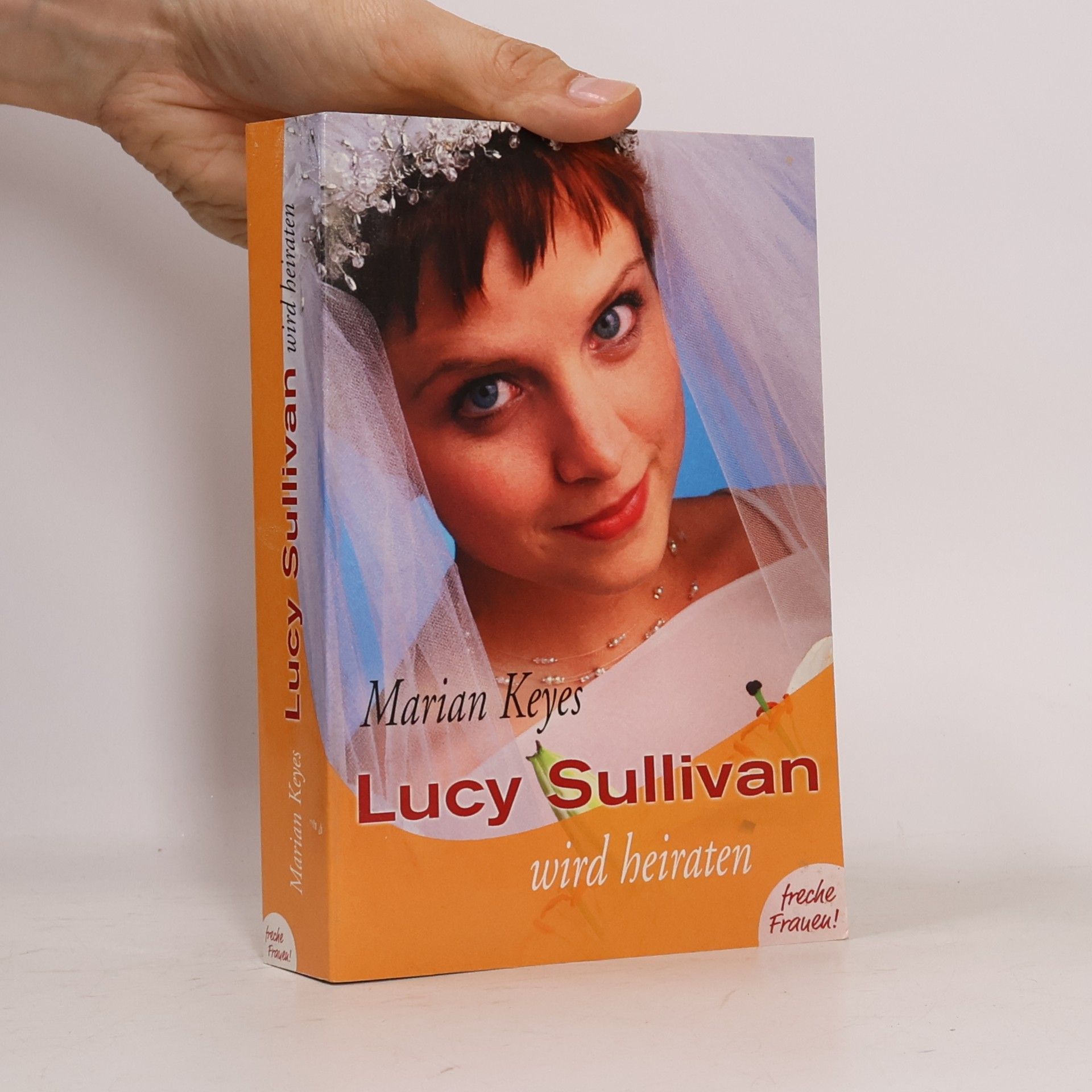 Marian Keyes Lucy Sullivan wird heiraten