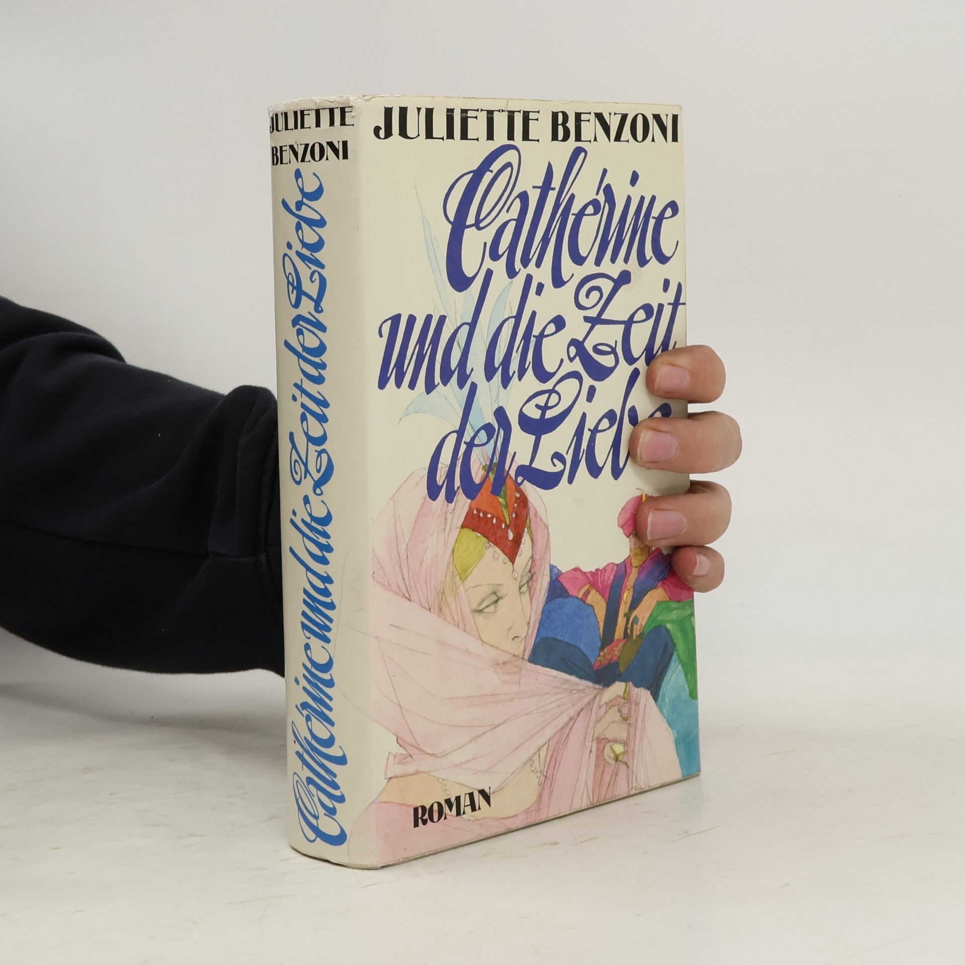 Juliette Benzoni Catherine und die Zeit der Liebe