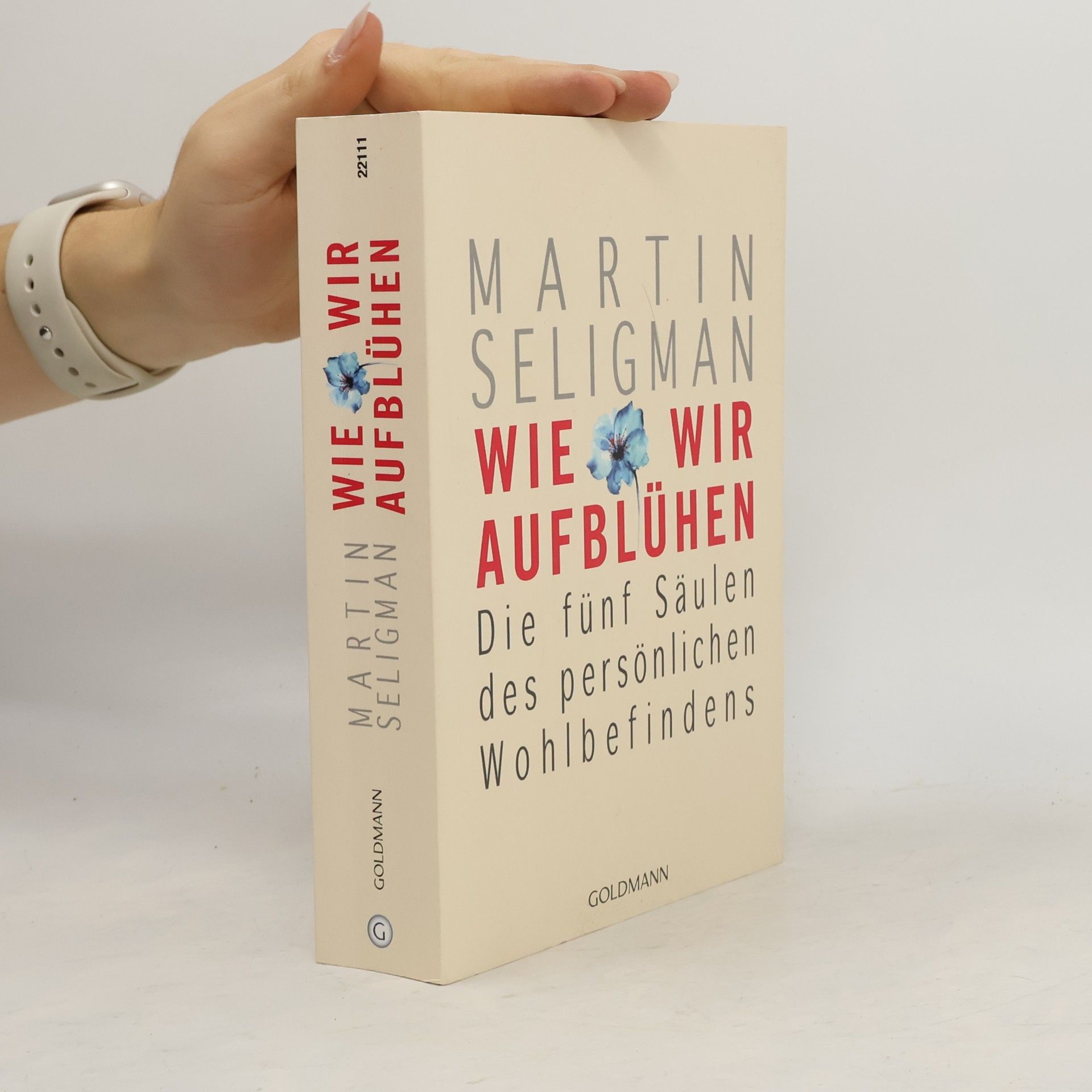 Martin Seligman Wie wir aufblühen