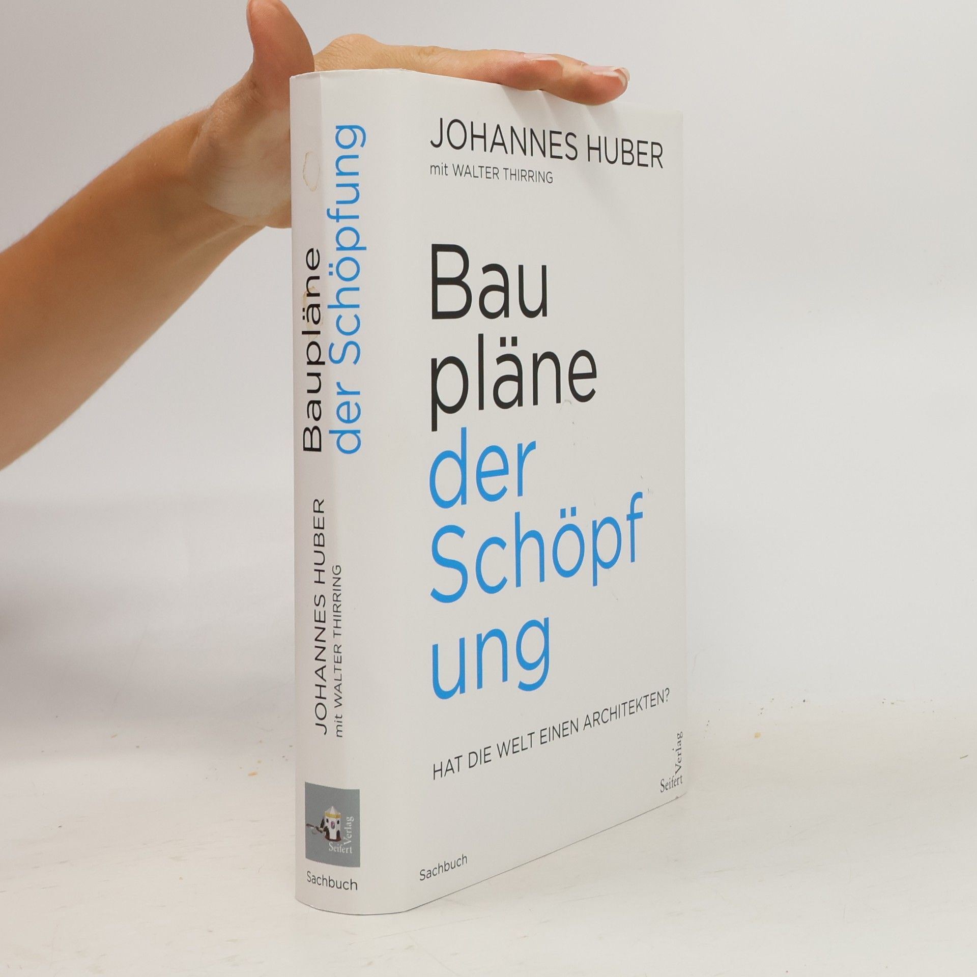 Johannes Huber Baupläne der Schöpfung