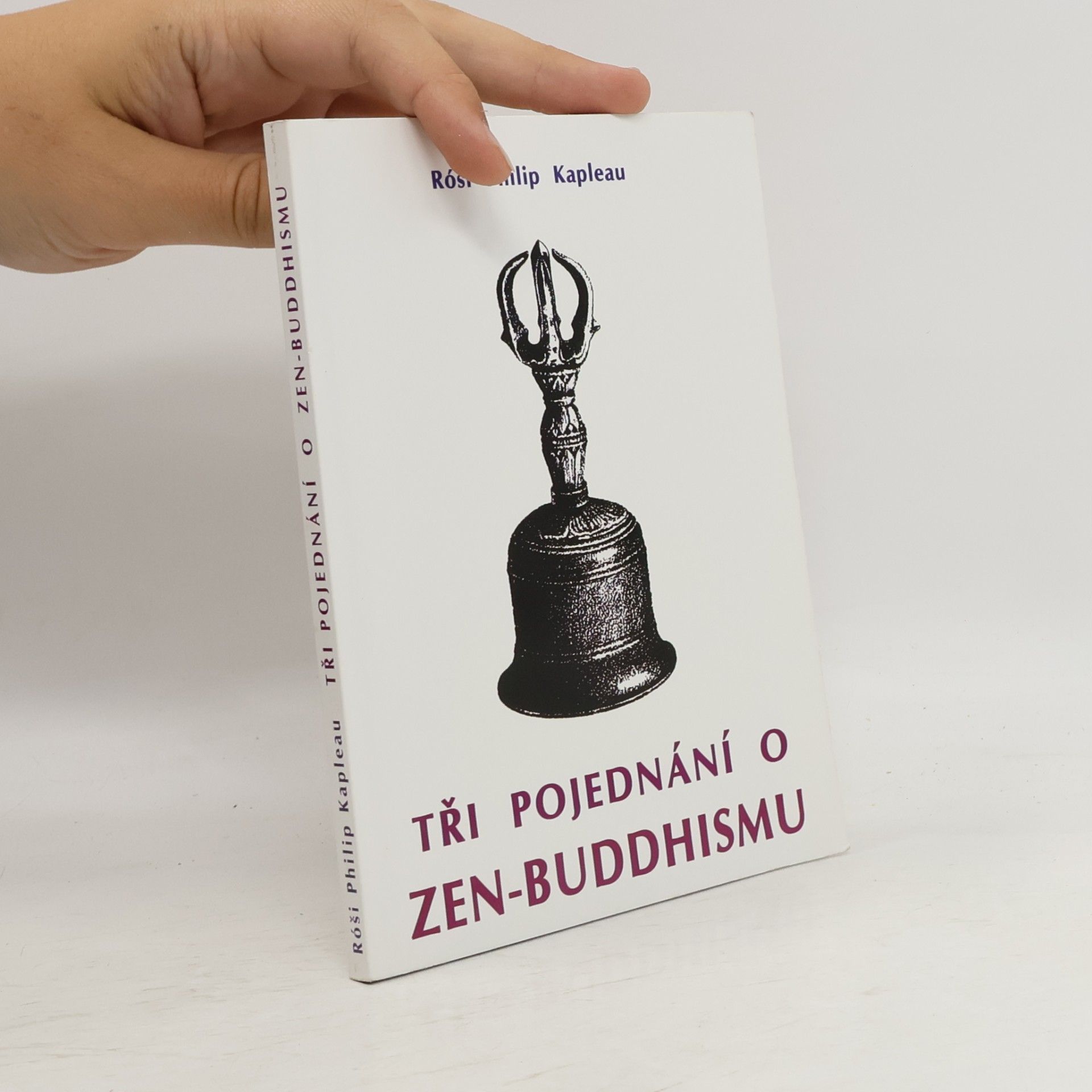 Philip Kapleau Tři pojednání o zen-buddhismu