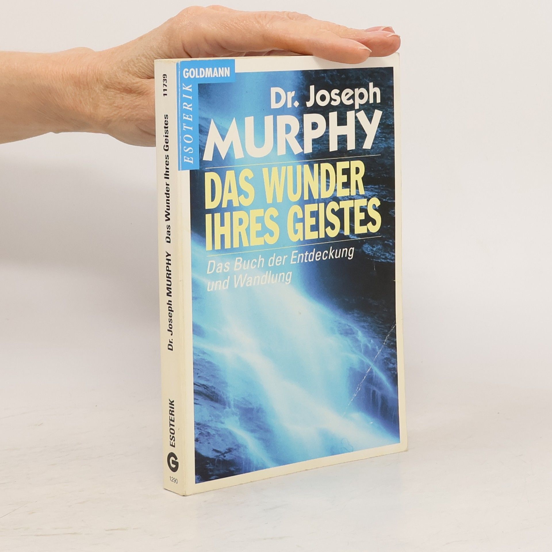 Joseph Murphy Das Wunder Ihres Geistes