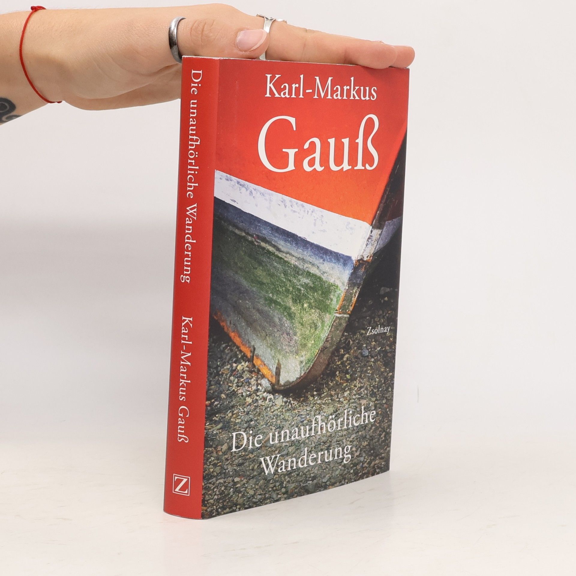 Karl-Markus Gauß Die unaufhörliche Wanderung