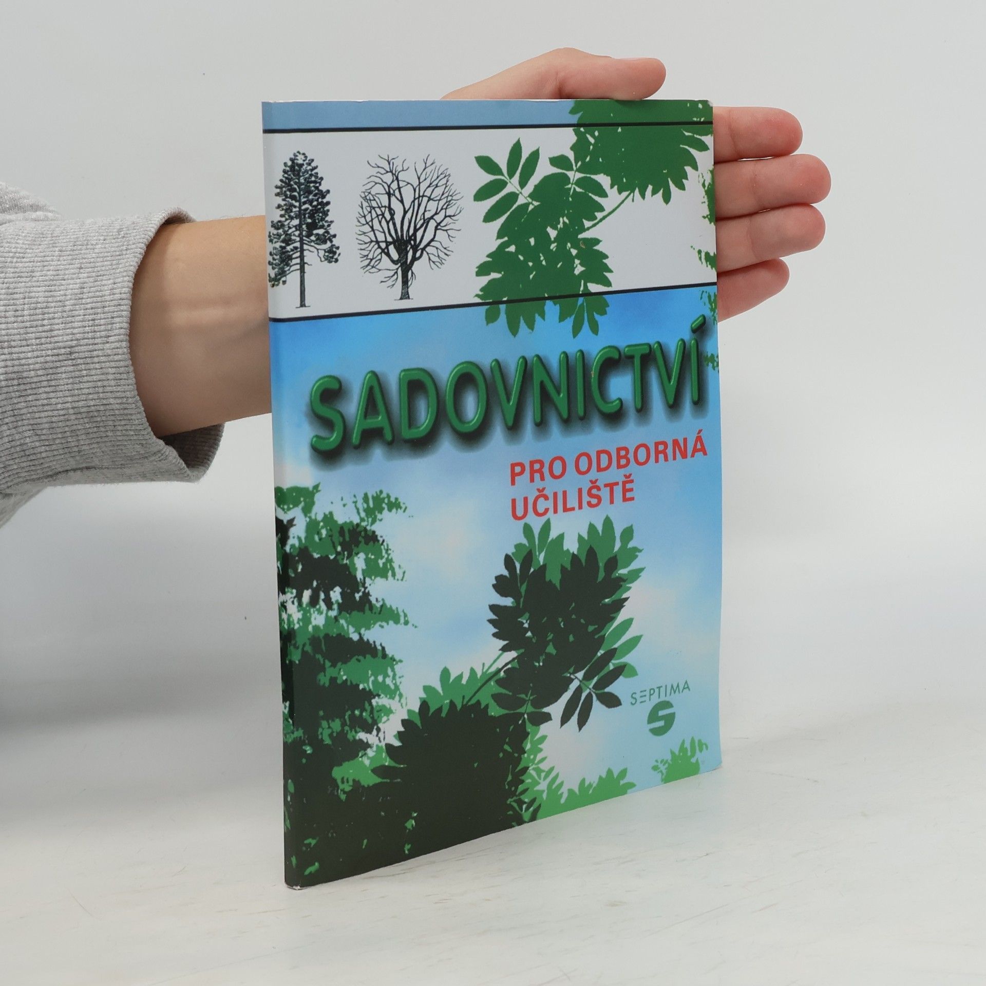 Pavel Dvořáček Sadovnictví pro odborná učiliště