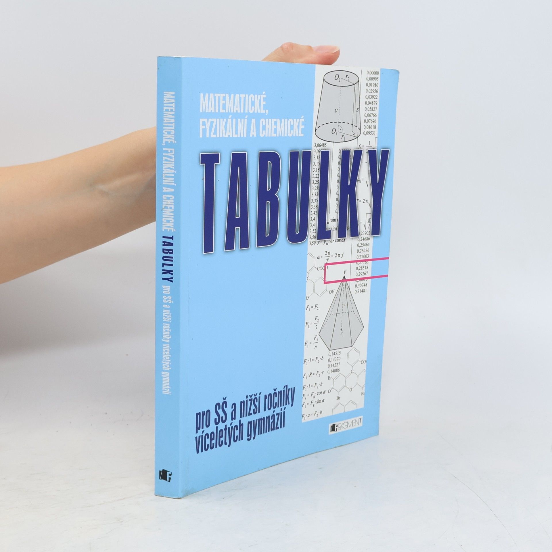 Jiří Mikulčák Matematické, fyzikální a chemické tabulky a vzorce pro střední školy