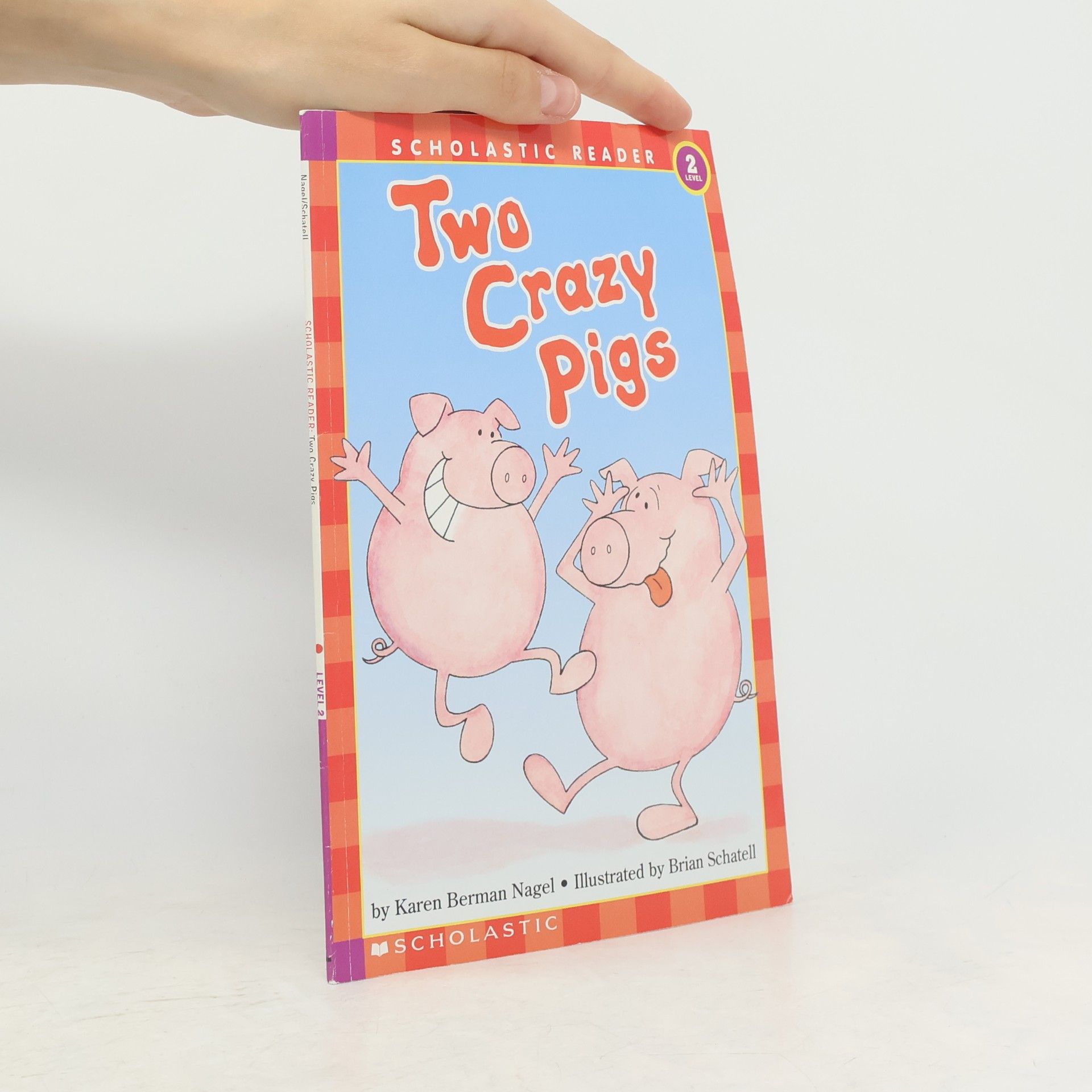 Brian Schatell Scholastic Reader - 2: Two Crazy Pigs