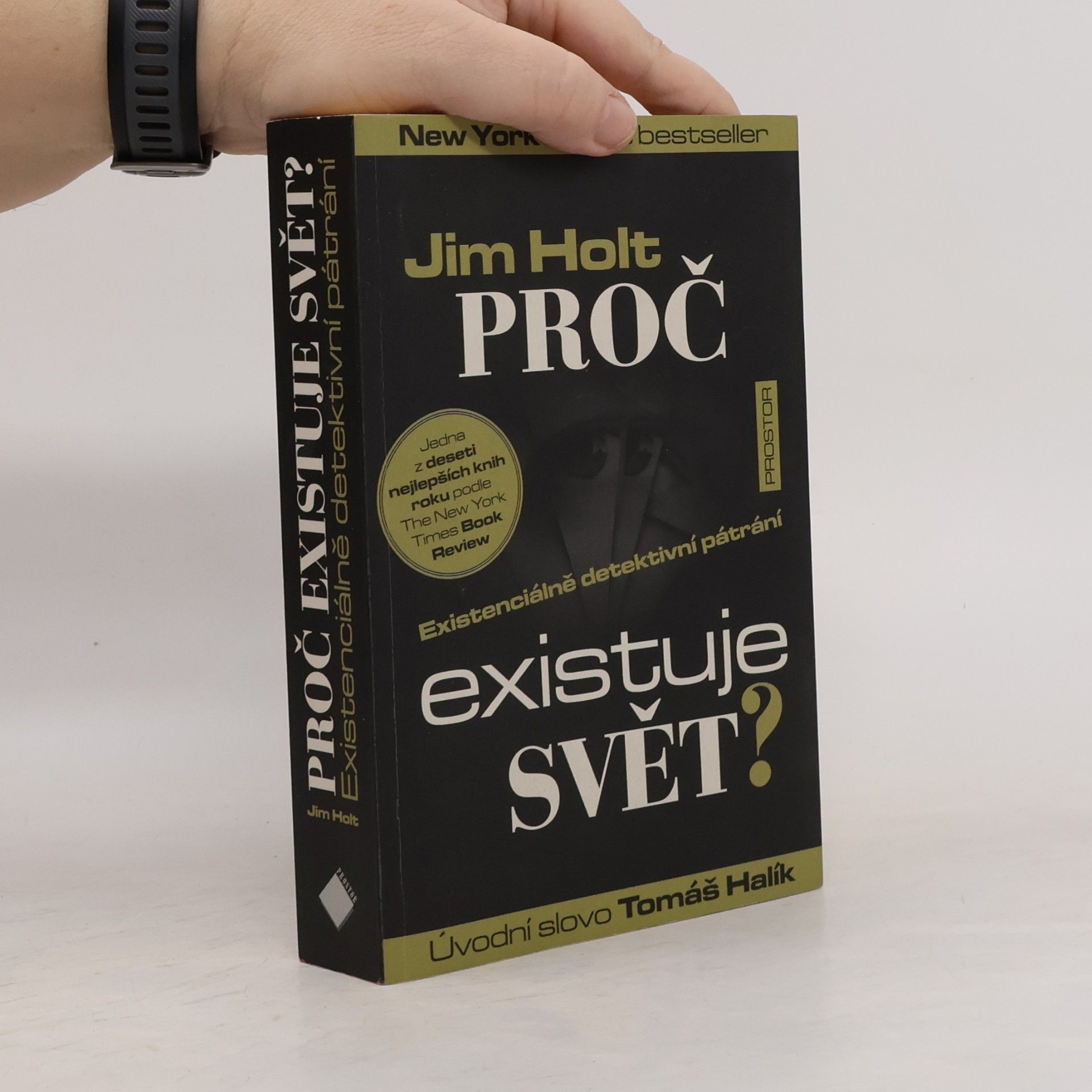 Jim Holt Proč existuje svět? : existenciálně detektivní pátrání