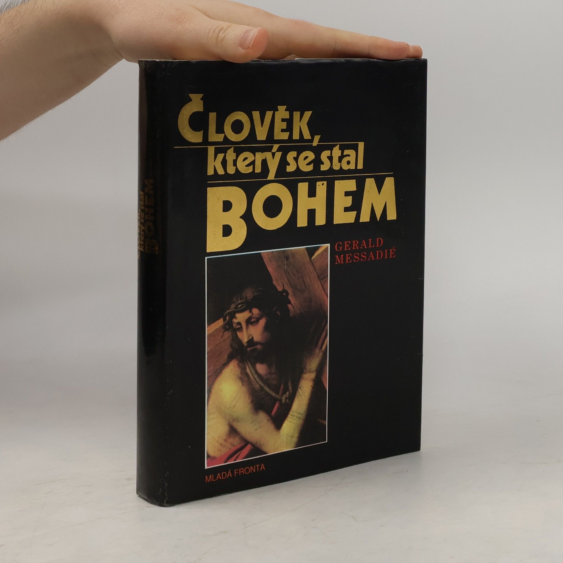 Gerald Messadié Člověk, který se stal Bohem