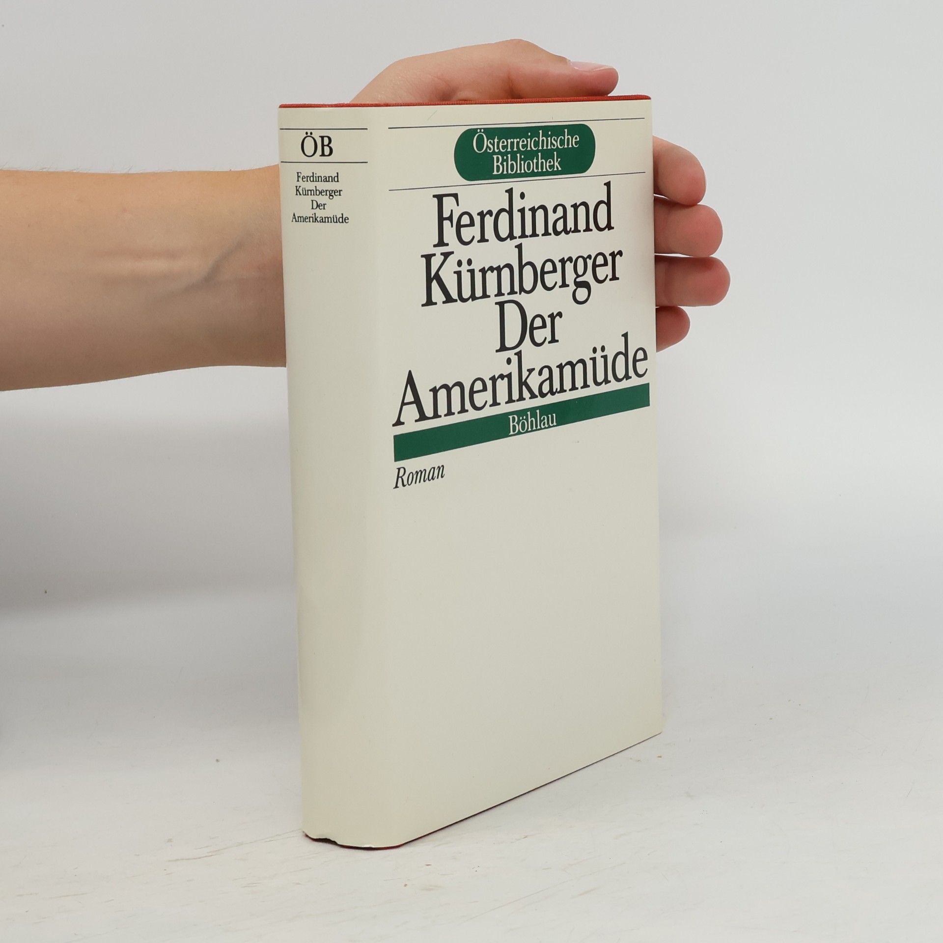 Ferdinand Kürnberger Der Amerikamüde : Roman