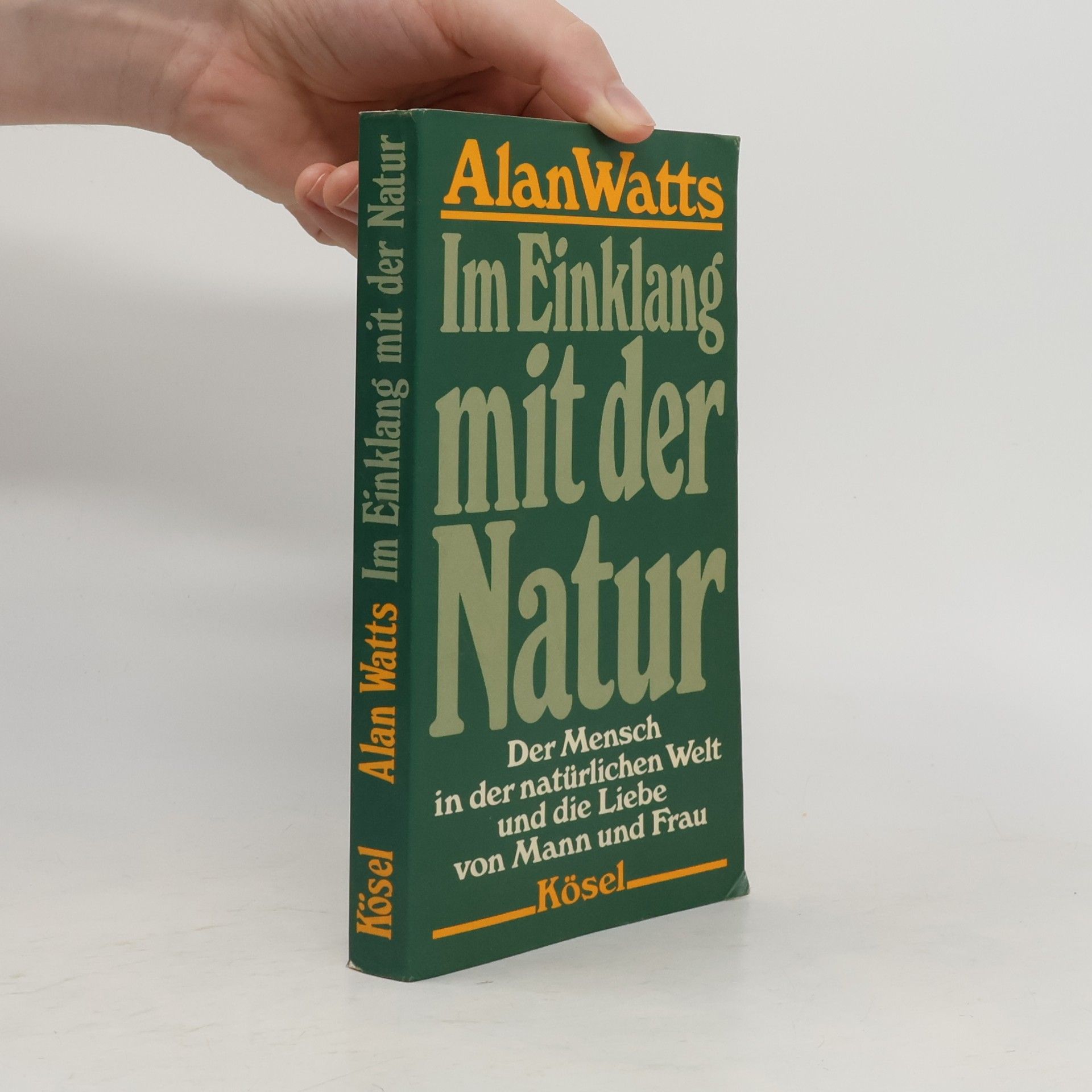 Alan Watts Im Einklang mit der Natur