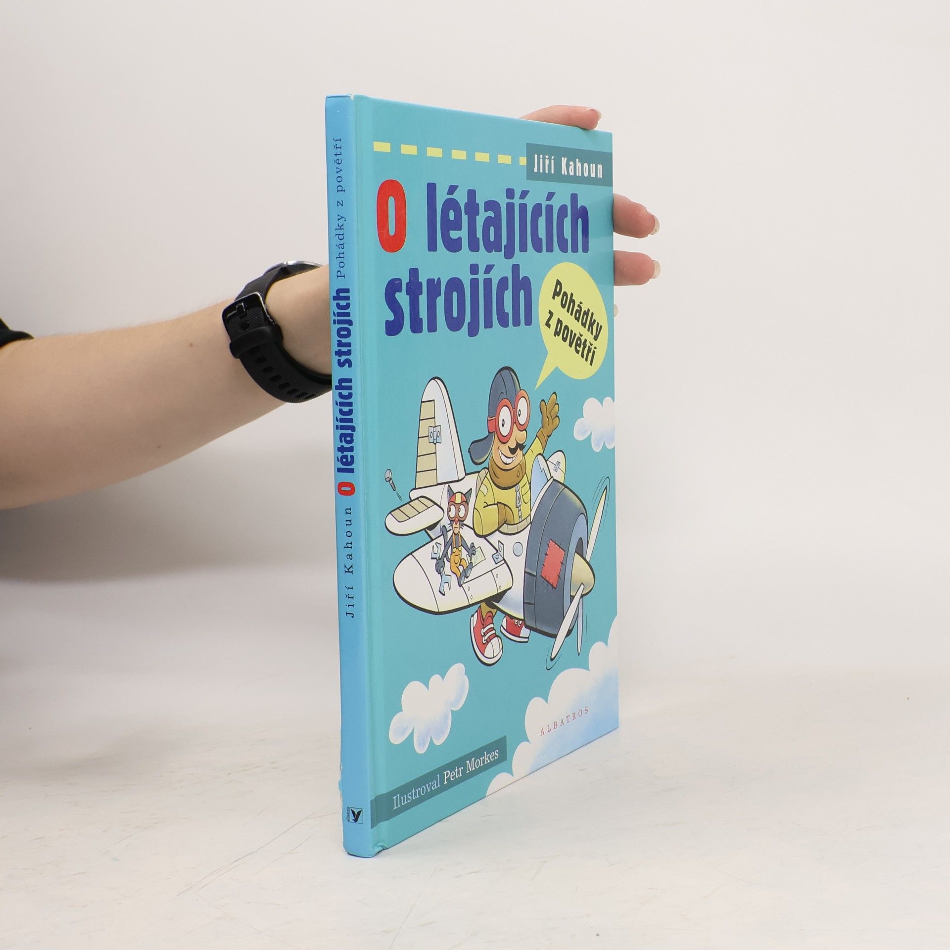 Jiří Kahoun O létajících strojích: Pohádky z povětří