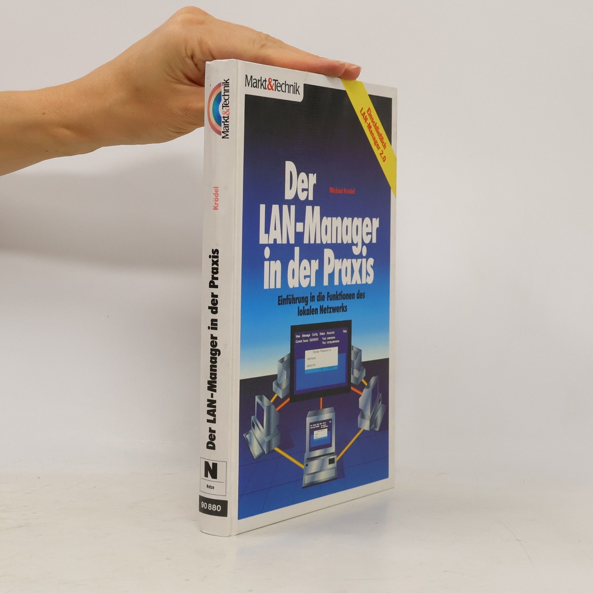 Michael Krödel Der LAN-Manager in der Praxis - Einschließlich LAN-Manager 2.0