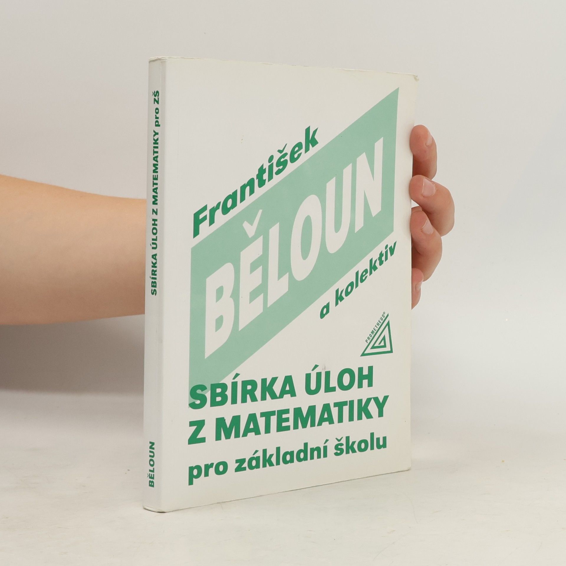 František Běloun Sbírka úloh z matematiky pro základní školu
