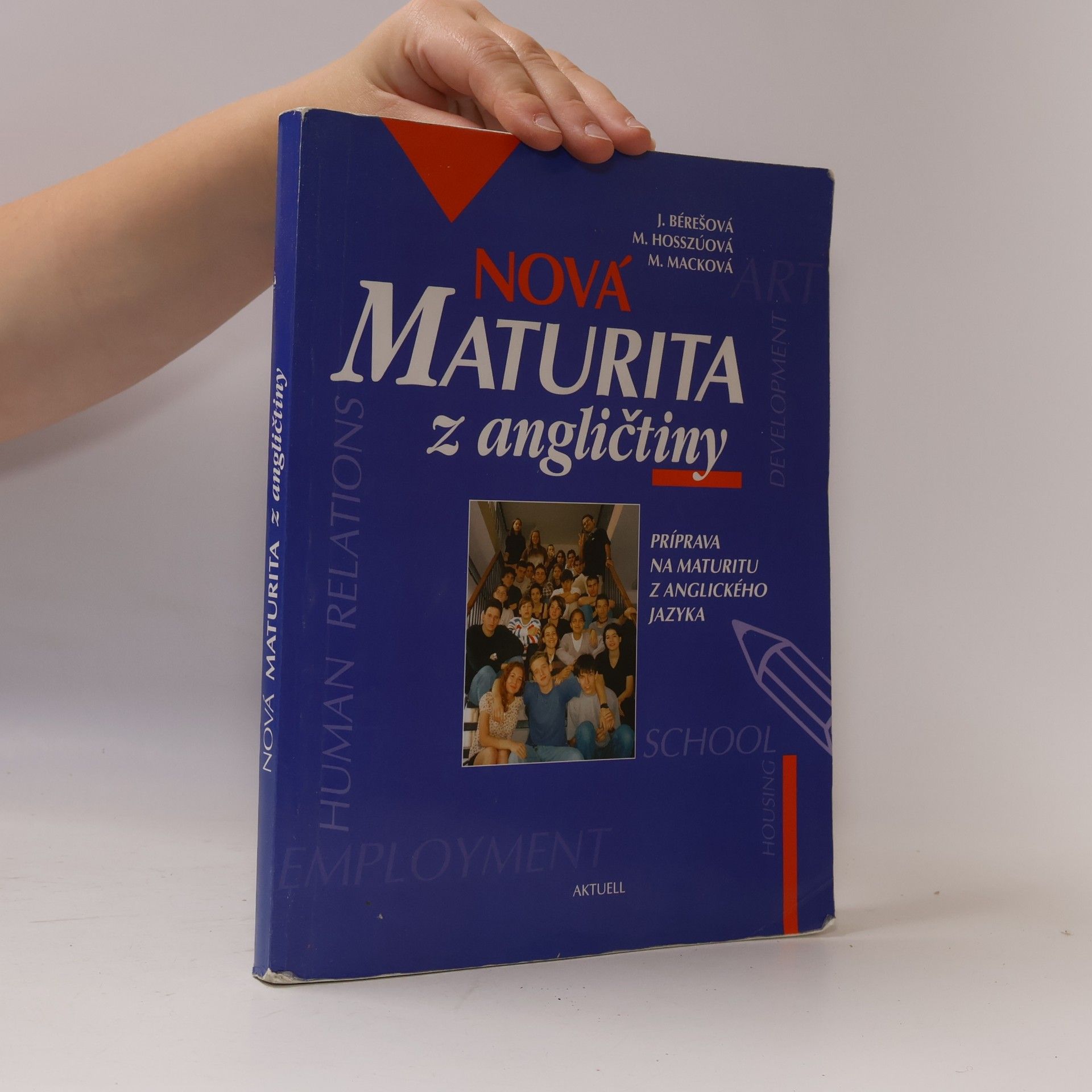 Jana Bérešová Nová maturita z angličtiny : príprava na maturitu z anglického jazyka