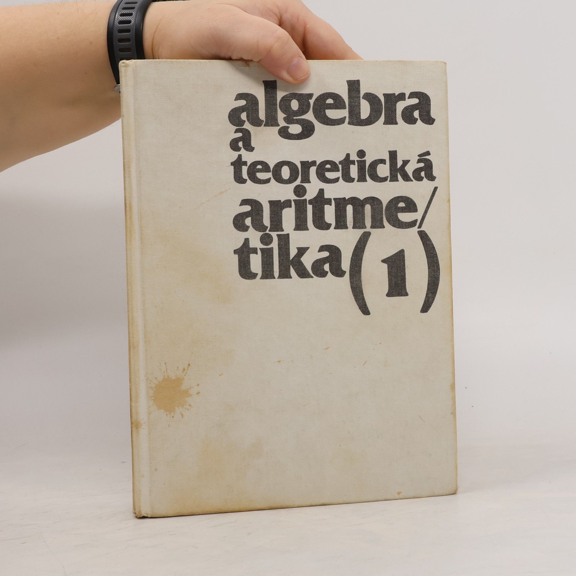 Tibor Katriňák Algebra a teoretická aritmetika (1)