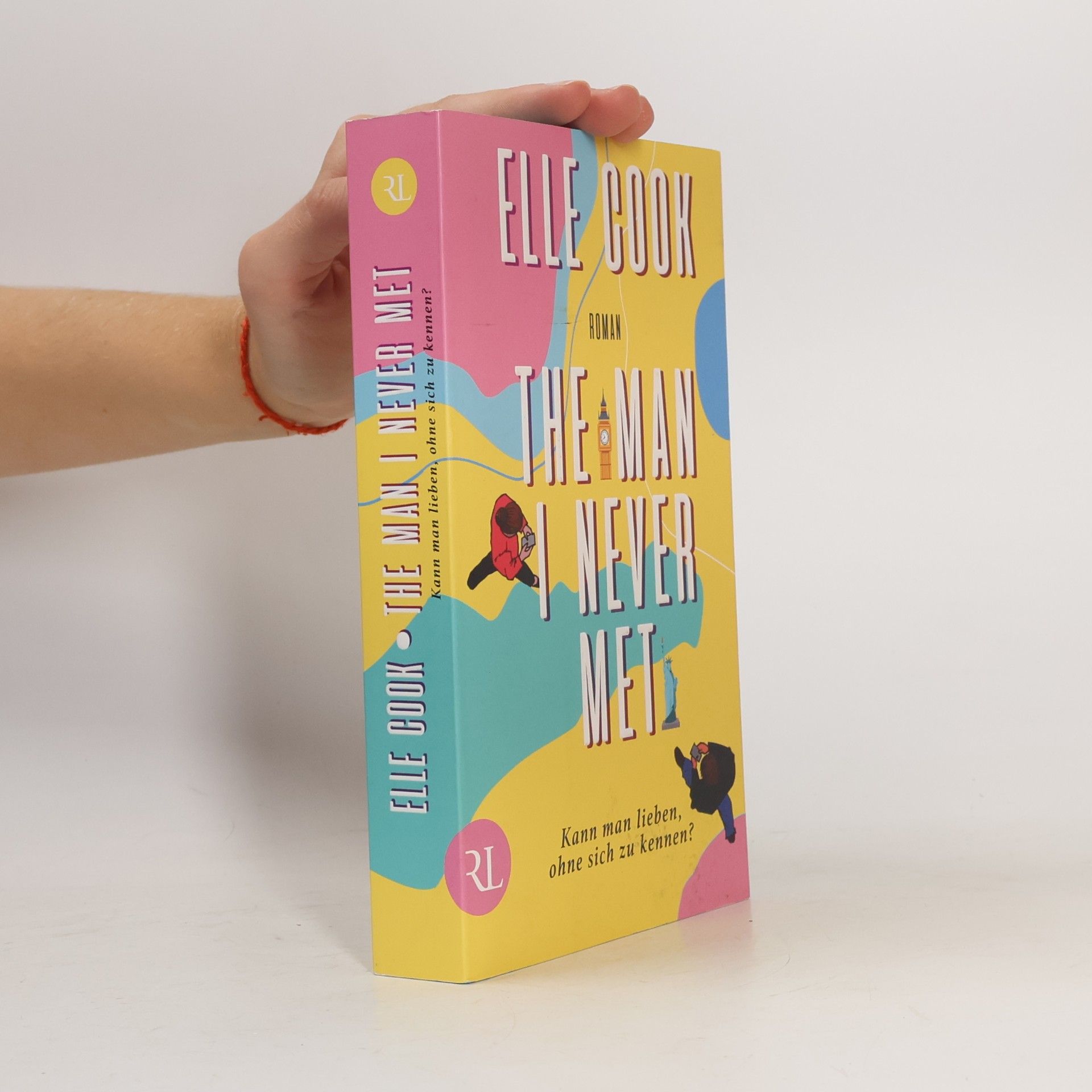 Elle Cook The man I never met - kann man lieben, ohne sich zu kennen?