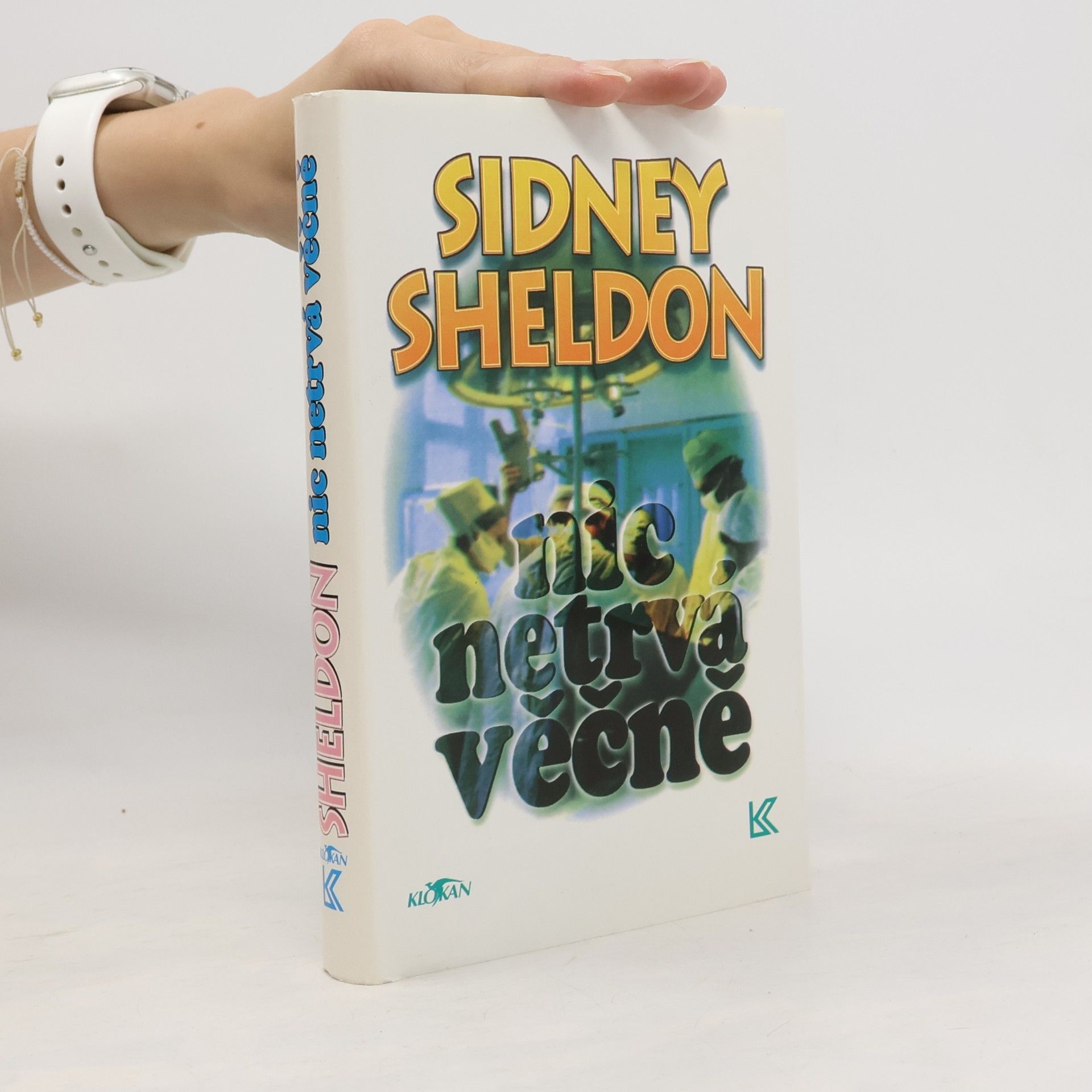Sidney Sheldon Nic netrvá věčně