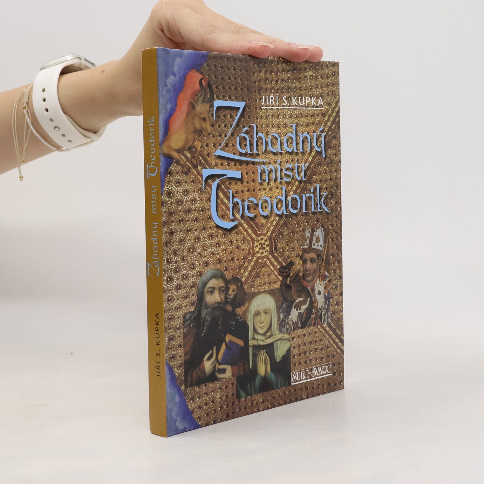 Jiří Svetozar Kupka Záhadný mistr Theodorik
