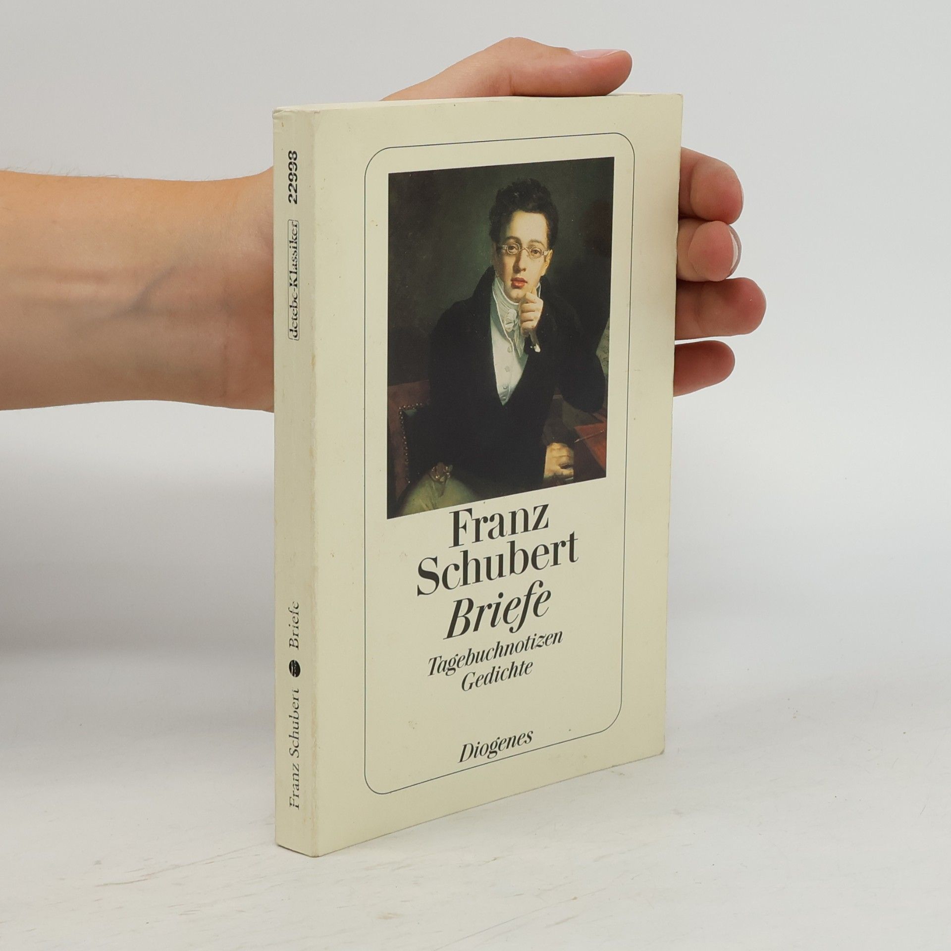 Franz Schubert Briefe, Tagebuchnotizen, Gedichte