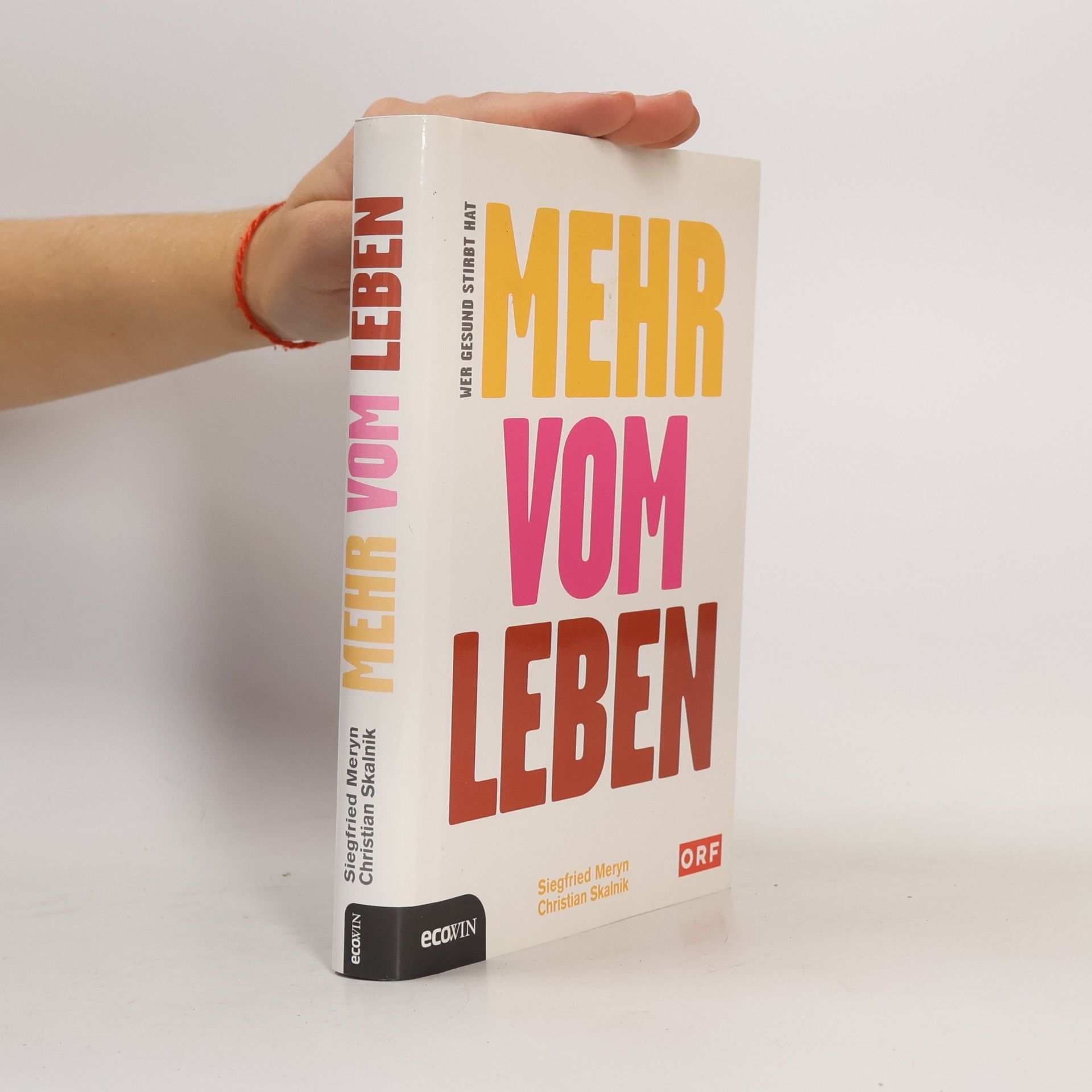 Siegfried Meryn Wer gesund stirbt, hat mehr vom Leben