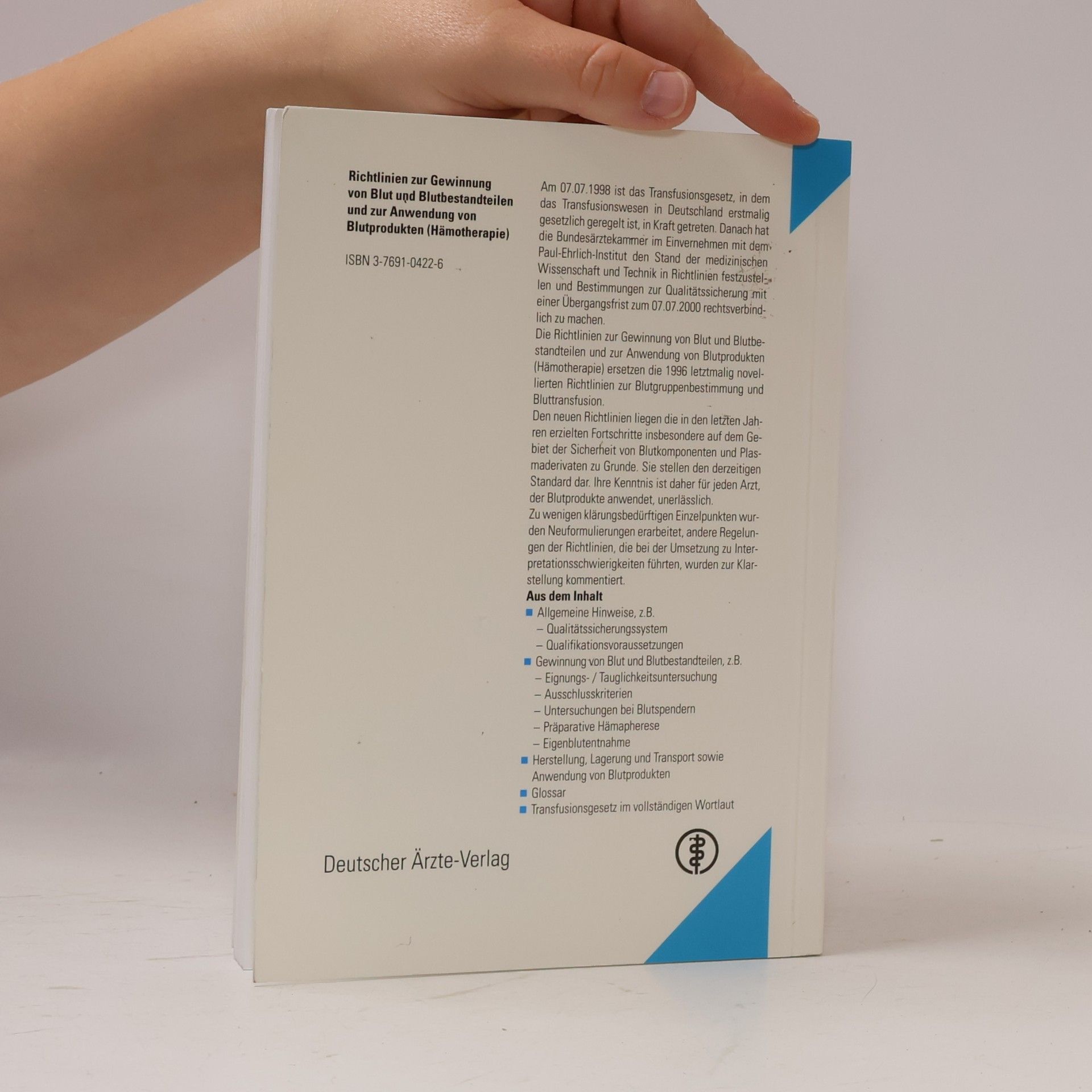 Wissenschaftlicher Beirat der Bundesärztekammer Richtlinien zur Gewinnung von Blut und Blutbestandteilen und zur Anwendung von Blutprodukten (Hämotherapie) Fassung 2000 - Mit Neufassungen und Kommentaren 2001