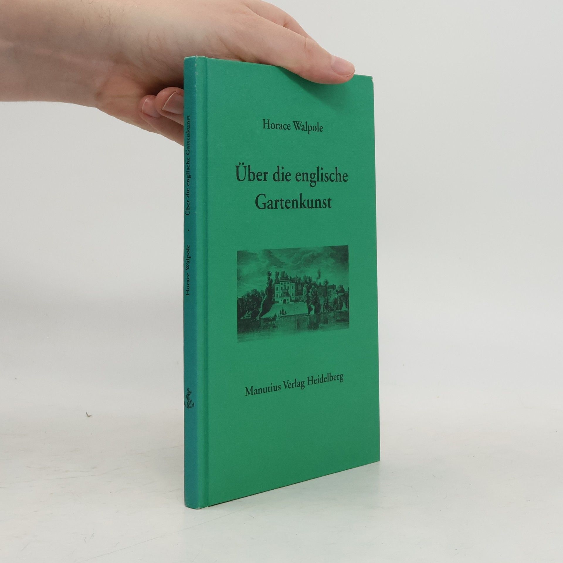 Horace Walpole Über die englische Gartenkunst