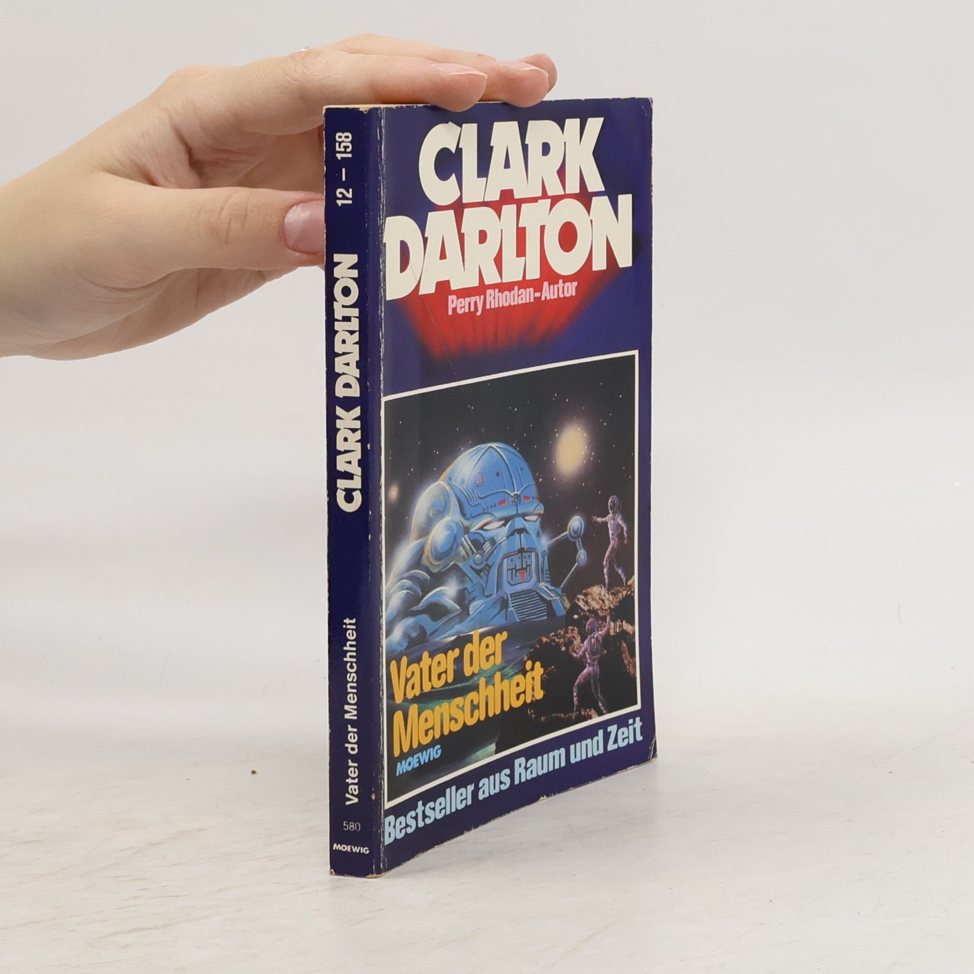 Perry Rhodan Clark Darlton. Vater der Menschheit