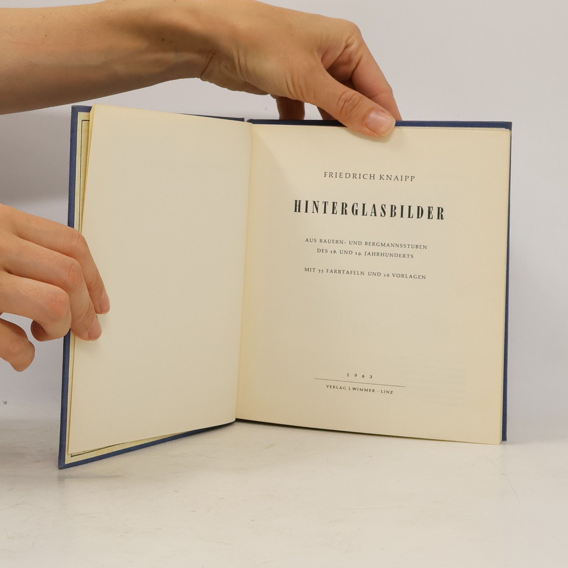 Friedrich Knaipp Hinterglasbilder aus Bauern- und Bergmannsstuben des 18. und 19. Jahrhunderts