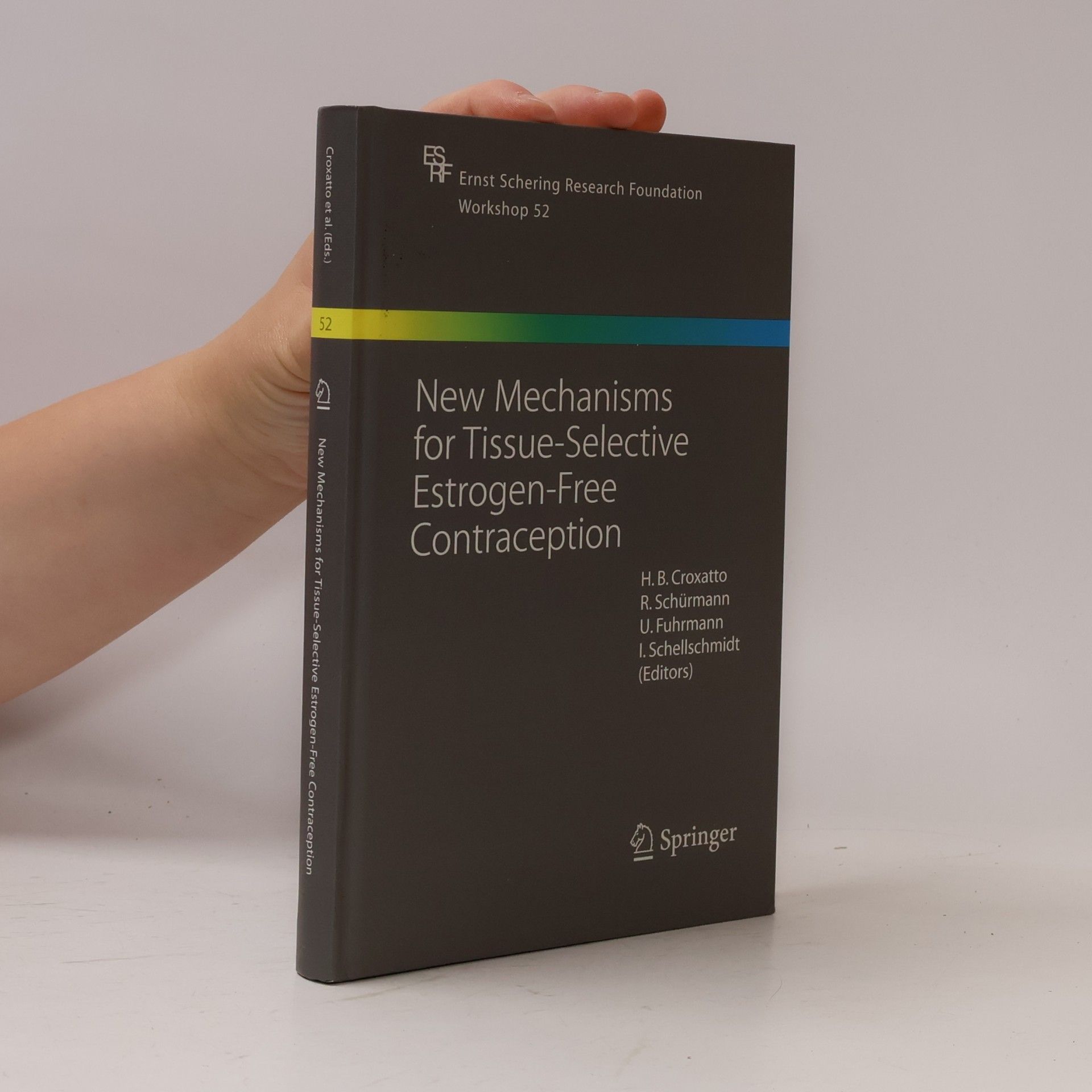 Horacio B. Croxatto New mechanisms for tissue selective estrogen free contraception