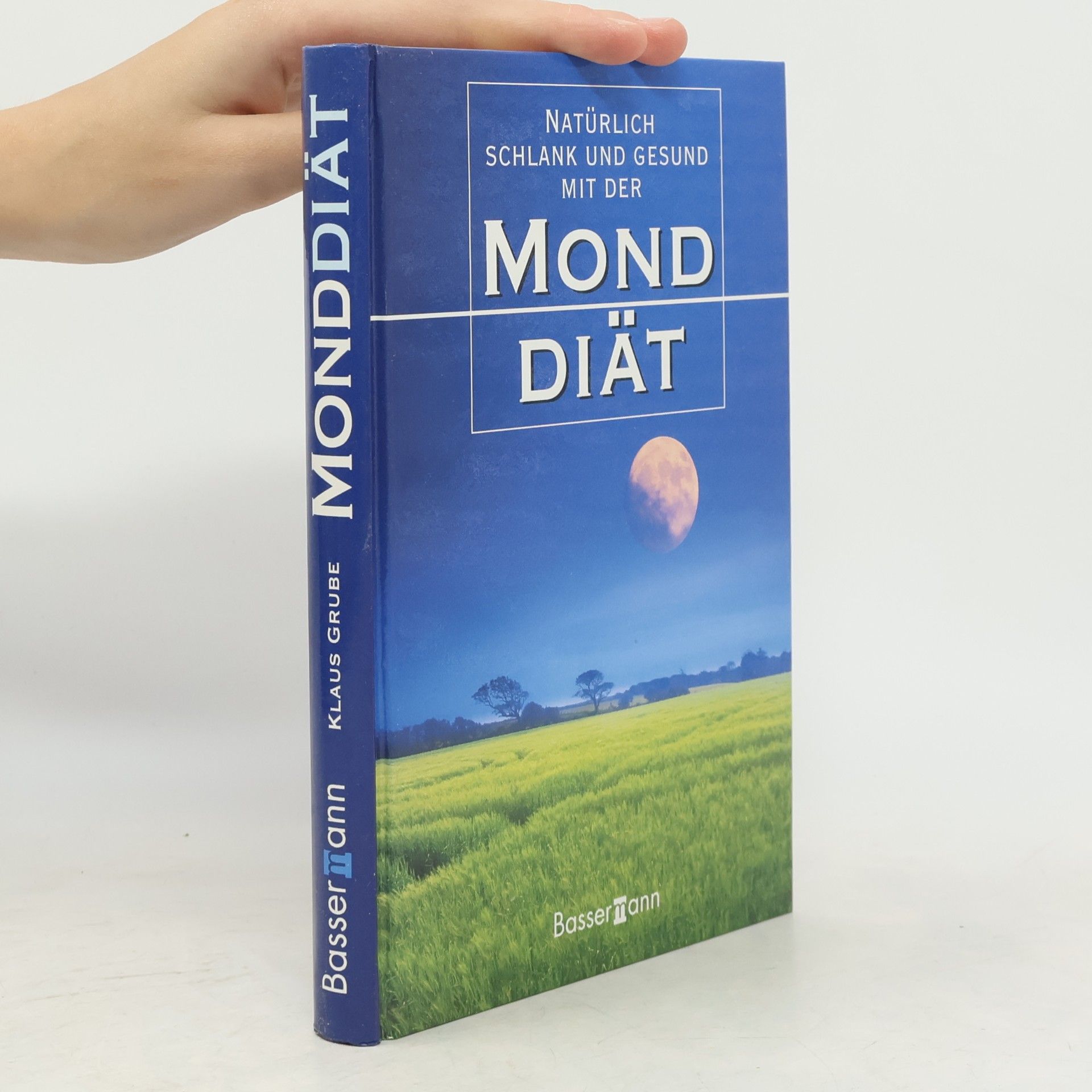 Klaus Grube Natürlich schlank und gesund mit der Monddiät