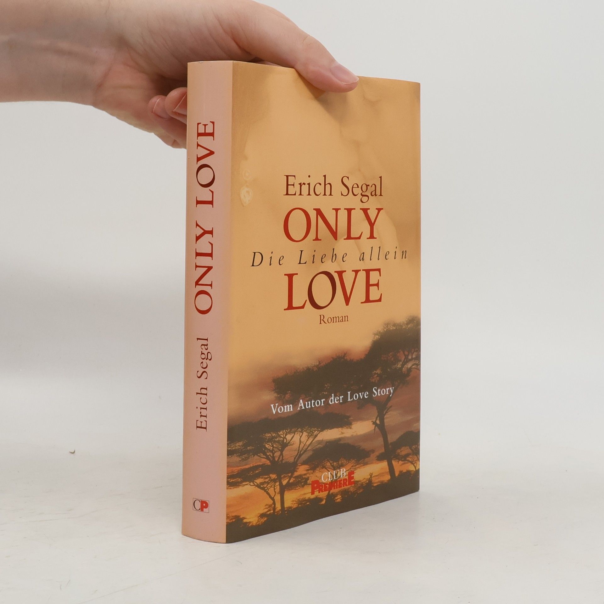 Erich Segal Only Love. Die Liebe allein