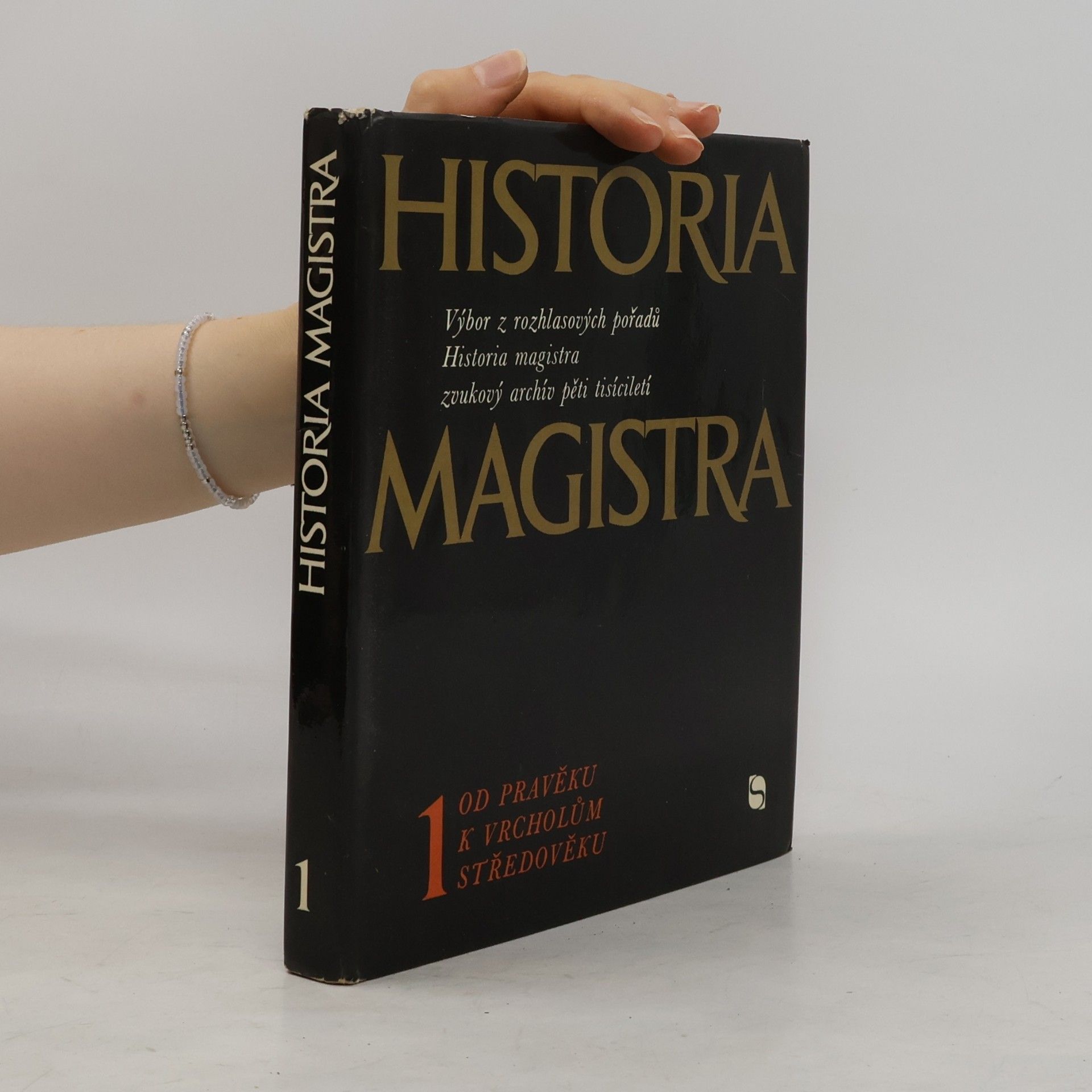 Luboš Balcar Historia magistra 1. Od pravěku k vrcholům středověku